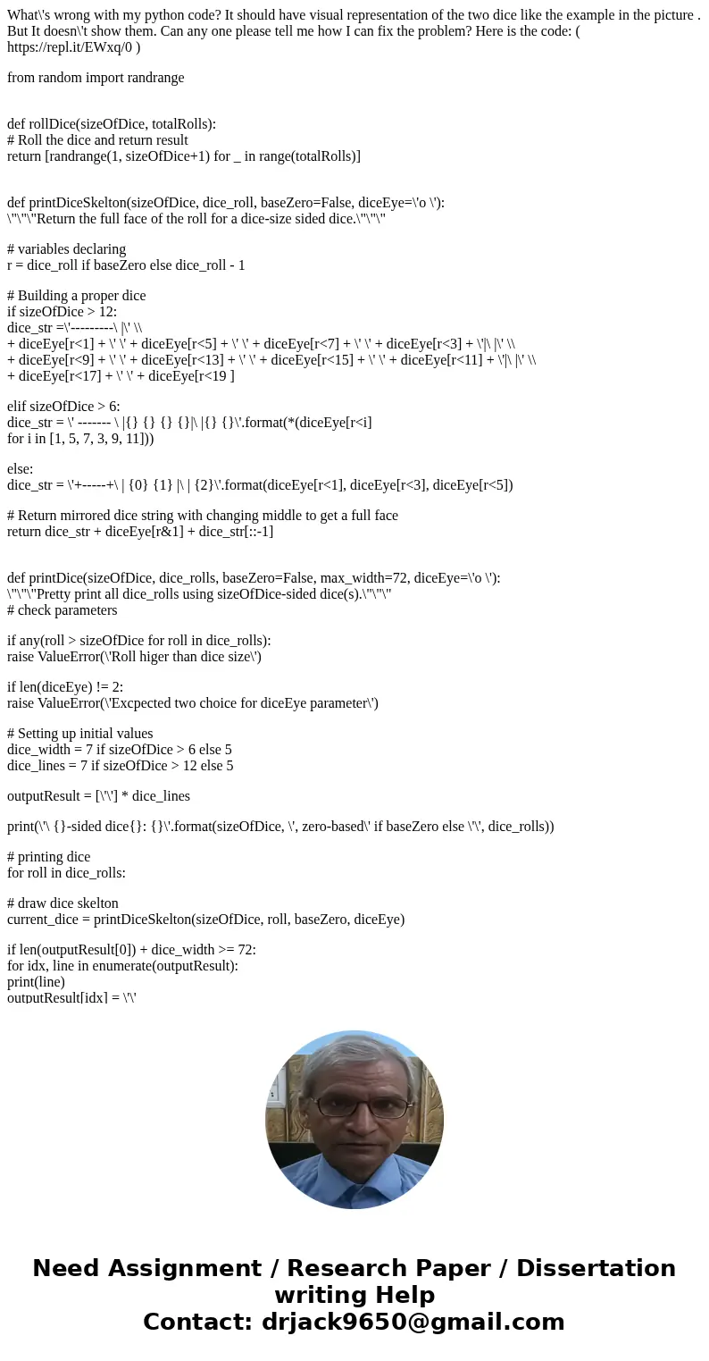 What\'s wrong with my python code? It should have visual representation of the two dice like the example in the picture . But It doesn\'t show them. Can any one