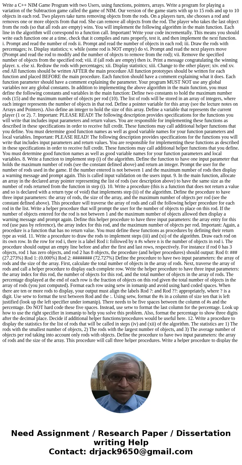 Write a C++ NIM Game Program with two Users, using functions, pointers, arrays. Write a program for playing a variation of the Subtraction game called the game  Write a C++ NIM Game Program with two Users, using functions, pointers, arrays. Write a program for playing a variation of the Subtraction game called the game