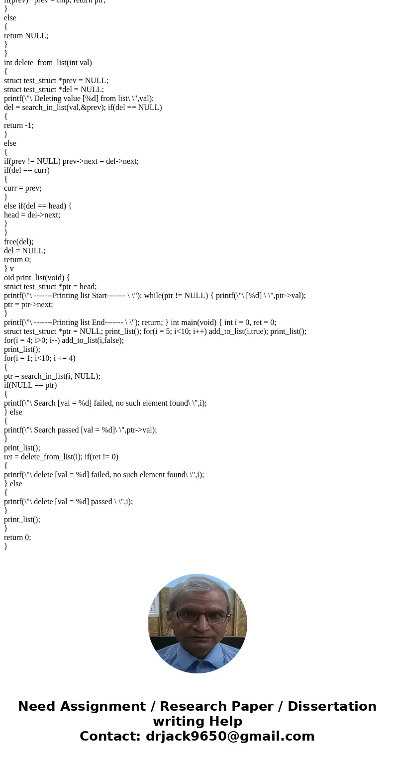 Write a c program language,of linkedlists using an pointer based implementation which includes operations of linkedlist like:- 1.INSERT 2.DELETE 3.PRINTLIST Tak Write a c program language,of linkedlists using an pointer based implementation which includes operations of linkedlist like:- 1.INSERT 2.DELETE 3.PRINTLIST Tak