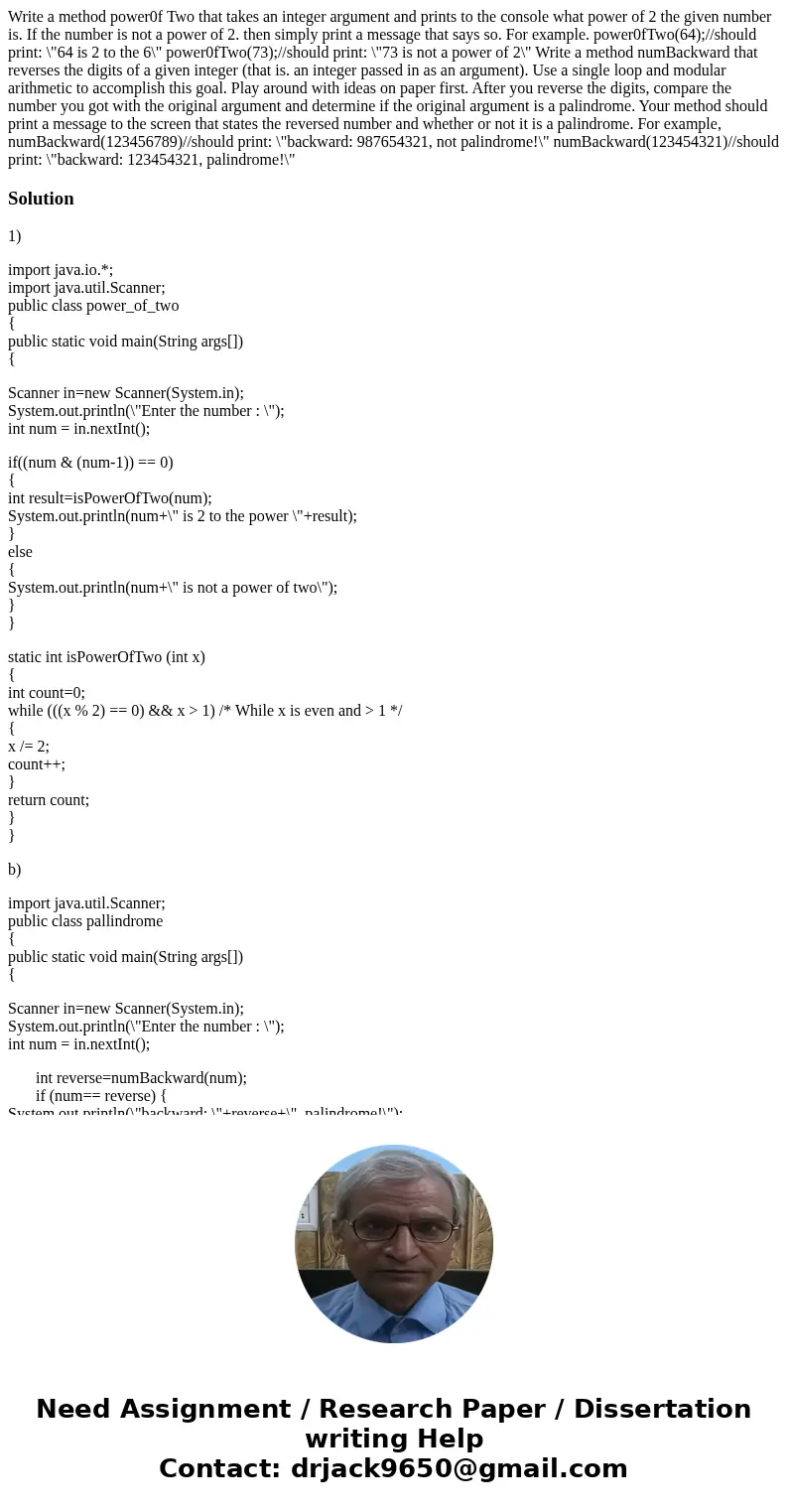 Write a method power0f Two that takes an integer argument and prints to the console what power of 2 the given number is. If the number is not a power of 2. the  Write a method power0f Two that takes an integer argument and prints to the console what power of 2 the given number is. If the number is not a power of 2. the