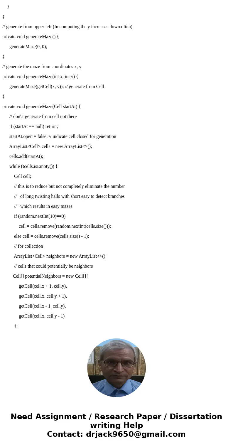 Write a program that randomly generates a maze in javaSolutionimport java.util.ArrayList; import java.util.Collections; import java.util.Comparator; import java Write a program that randomly generates a maze in javaSolutionimport java.util.ArrayList; import java.util.Collections; import java.util.Comparator; import java