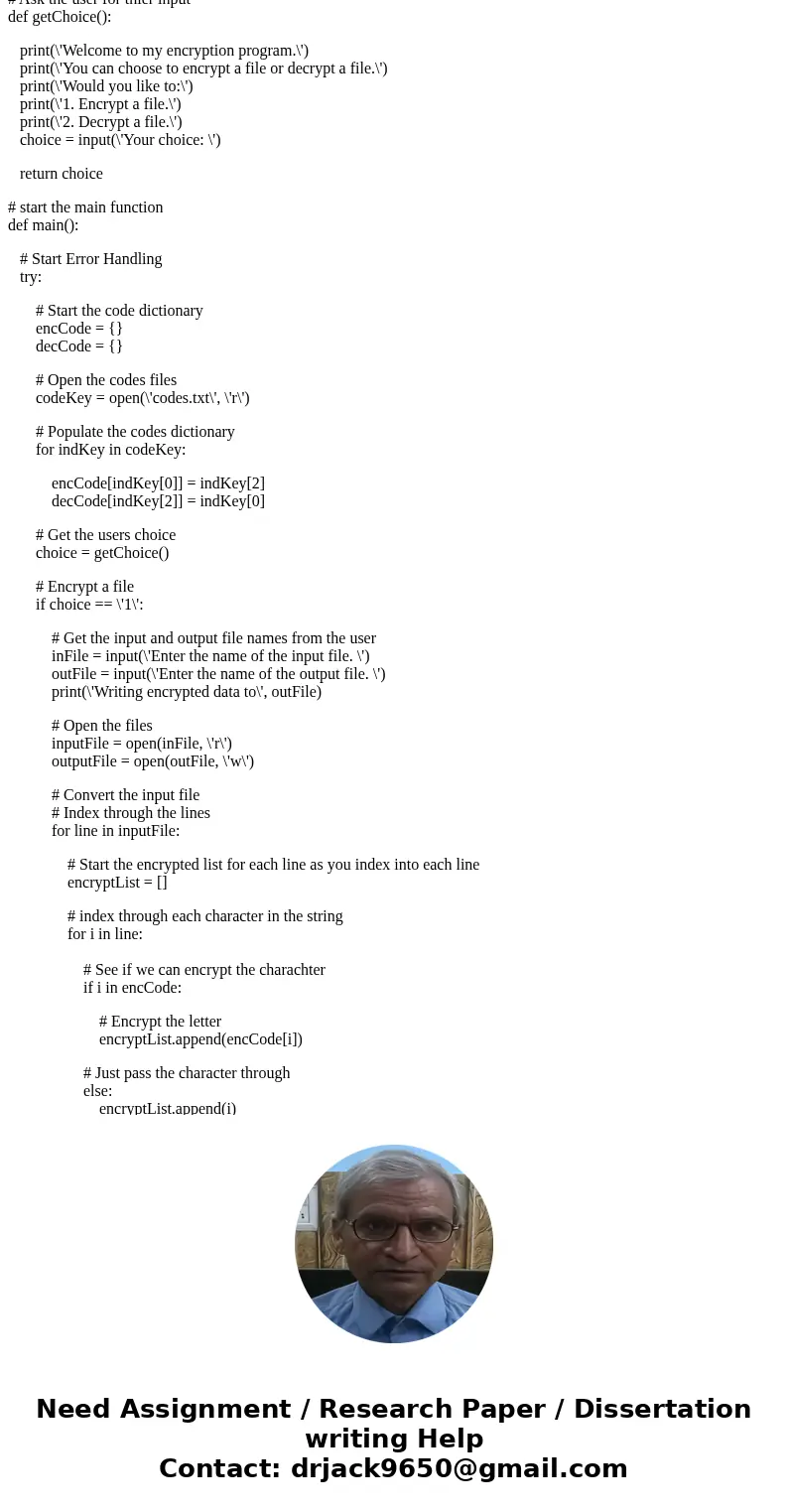 Write a program that uses a dictionary to assign “codes” to each letter of the alphabet. For example: codes = {\'A\': \')\', \'a\': \'0\', \'B\': \'(\', \'b\':  Write a program that uses a dictionary to assign “codes” to each letter of the alphabet. For example: codes = {\'A\': \')\', \'a\': \'0\', \'B\': \'(\', \'b\':