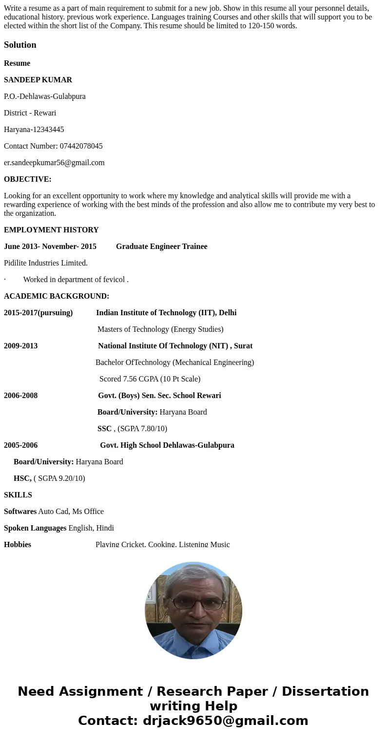 Write a resume as a part of main requirement to submit for a new job. Show in this resume all your personnel details, educational history. previous work experi  Write a resume as a part of main requirement to submit for a new job. Show in this resume all your personnel details, educational history. previous work experi