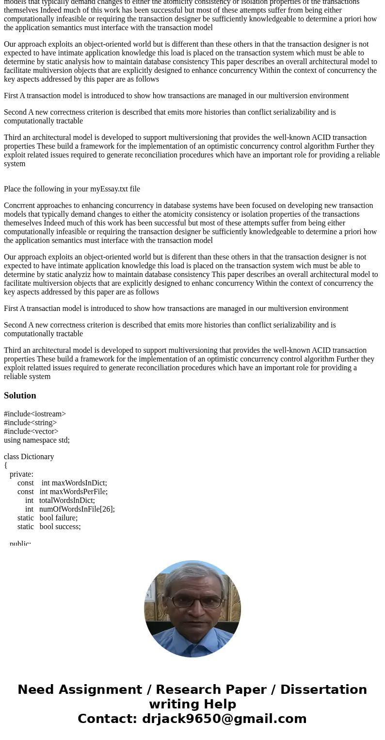 Write an object-oriented program to create a dictionary. The dictionary has 26 files (files). You may name the files (tables) as A.txt, B.txt,..., Z.txt. Your d Write an object-oriented program to create a dictionary. The dictionary has 26 files (files). You may name the files (tables) as A.txt, B.txt,..., Z.txt. Your d
