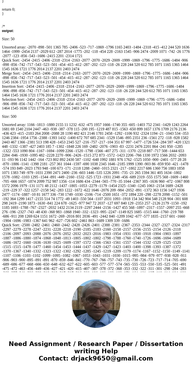  Write code to calculate quick sort, merge sort, selection sort, and insertion sort to sort 50, 500, 5000 random numbers between [-2500, 2500]. See my examples 