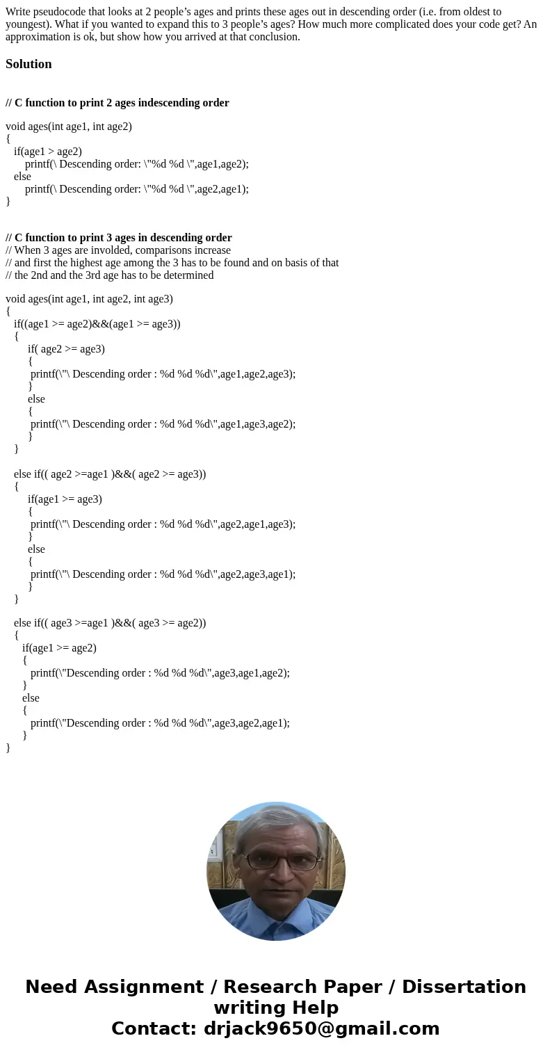 Write pseudocode that looks at 2 people’s ages and prints these ages out in descending order (i.e. from oldest to youngest). What if you wanted to expand this t Write pseudocode that looks at 2 people’s ages and prints these ages out in descending order (i.e. from oldest to youngest). What if you wanted to expand this t