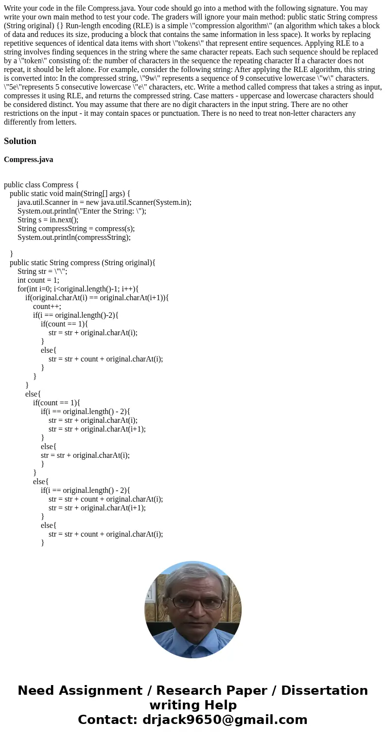 Write your code in the file Compress.java. Your code should go into a method with the following signature. You may write your own main method to test your code  Write your code in the file Compress.java. Your code should go into a method with the following signature. You may write your own main method to test your code