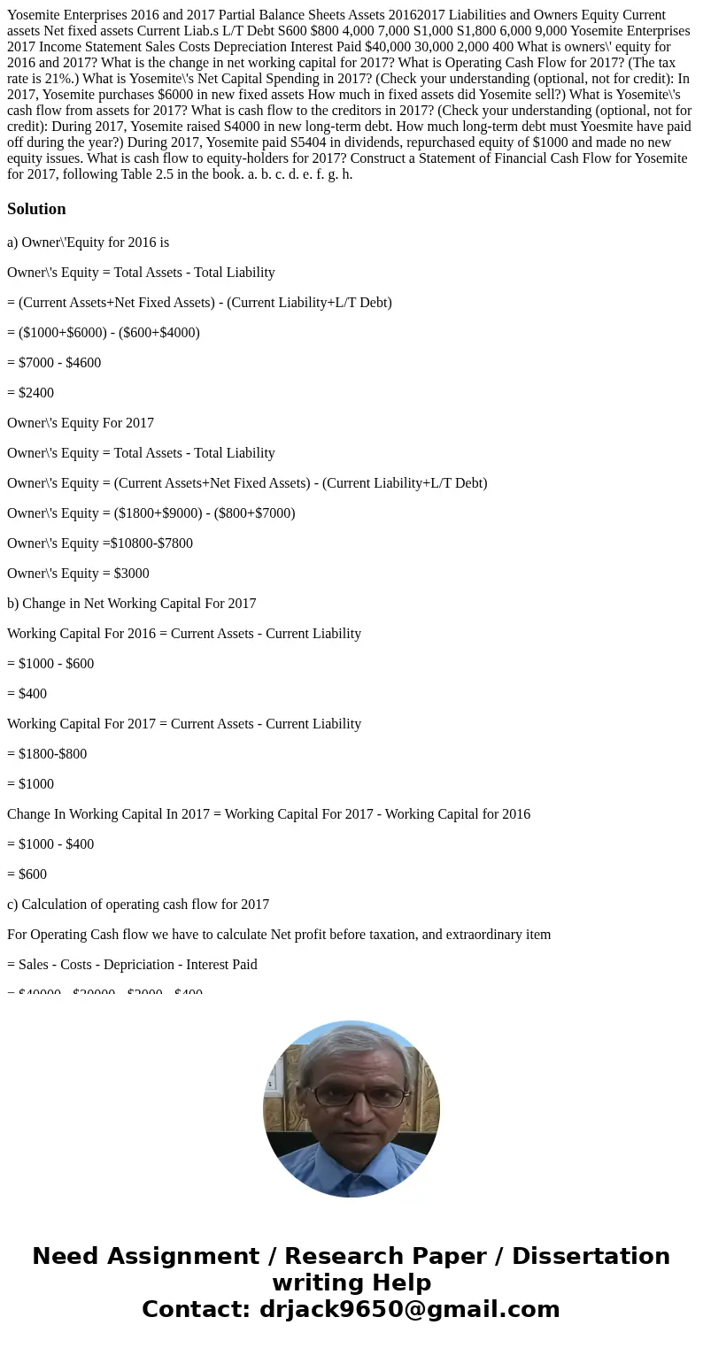Yosemite Enterprises 2016 and 2017 Partial Balance Sheets Assets 20162017 Liabilities and Owners Equity Current assets Net fixed assets Current Liab.s L/T Debt  Yosemite Enterprises 2016 and 2017 Partial Balance Sheets Assets 20162017 Liabilities and Owners Equity Current assets Net fixed assets Current Liab.s L/T Debt
