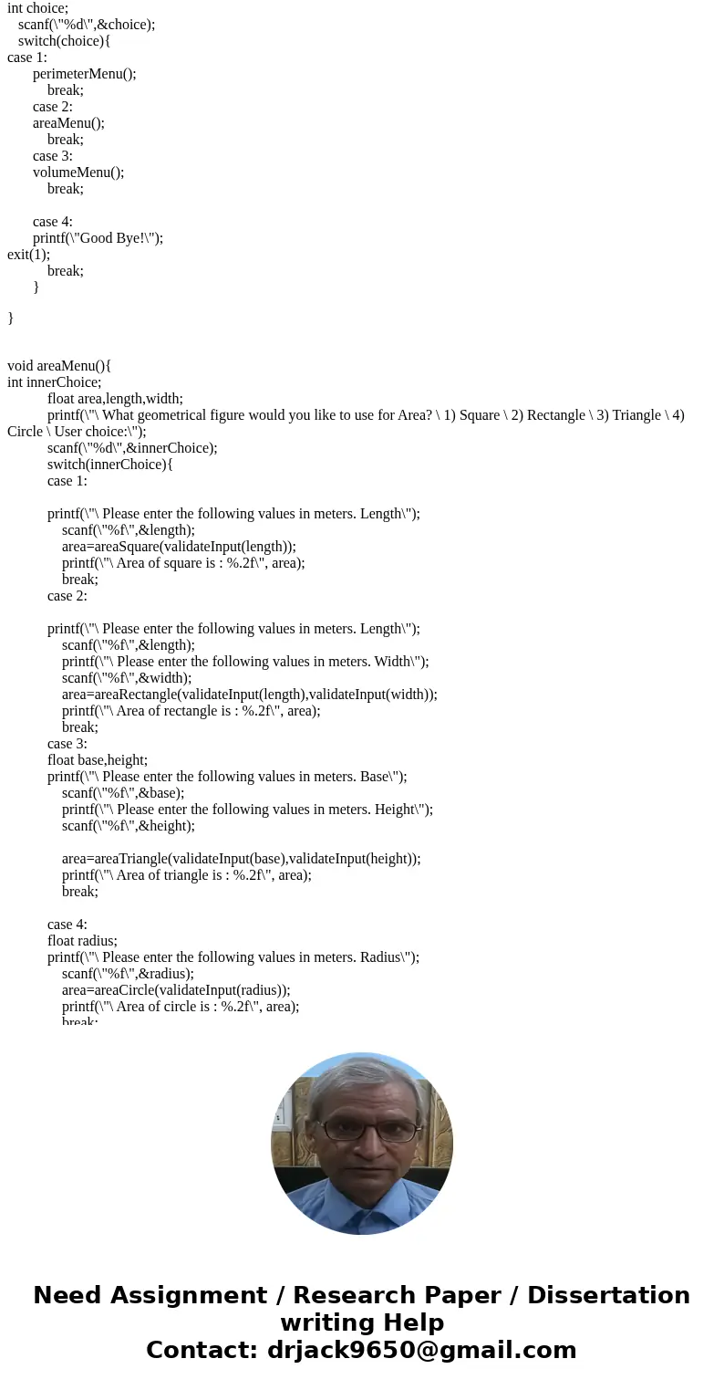 You are required to write a C program that will calculate the following: Perimeter: Square, Rectangle, Triangle, Circle. Area: Square, Rectangle, Triangle, Circ You are required to write a C program that will calculate the following: Perimeter: Square, Rectangle, Triangle, Circle. Area: Square, Rectangle, Triangle, Circ