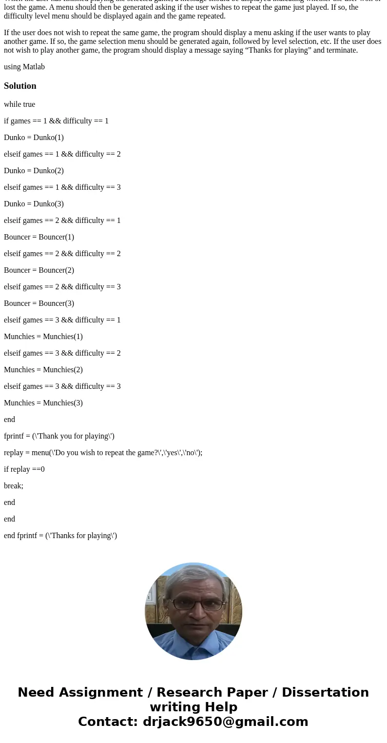 You have written three functions for three different games. The names of the games (and the functions that implement them) are Dunko, Bouncer, and Munchies. Eac You have written three functions for three different games. The names of the games (and the functions that implement them) are Dunko, Bouncer, and Munchies. Eac