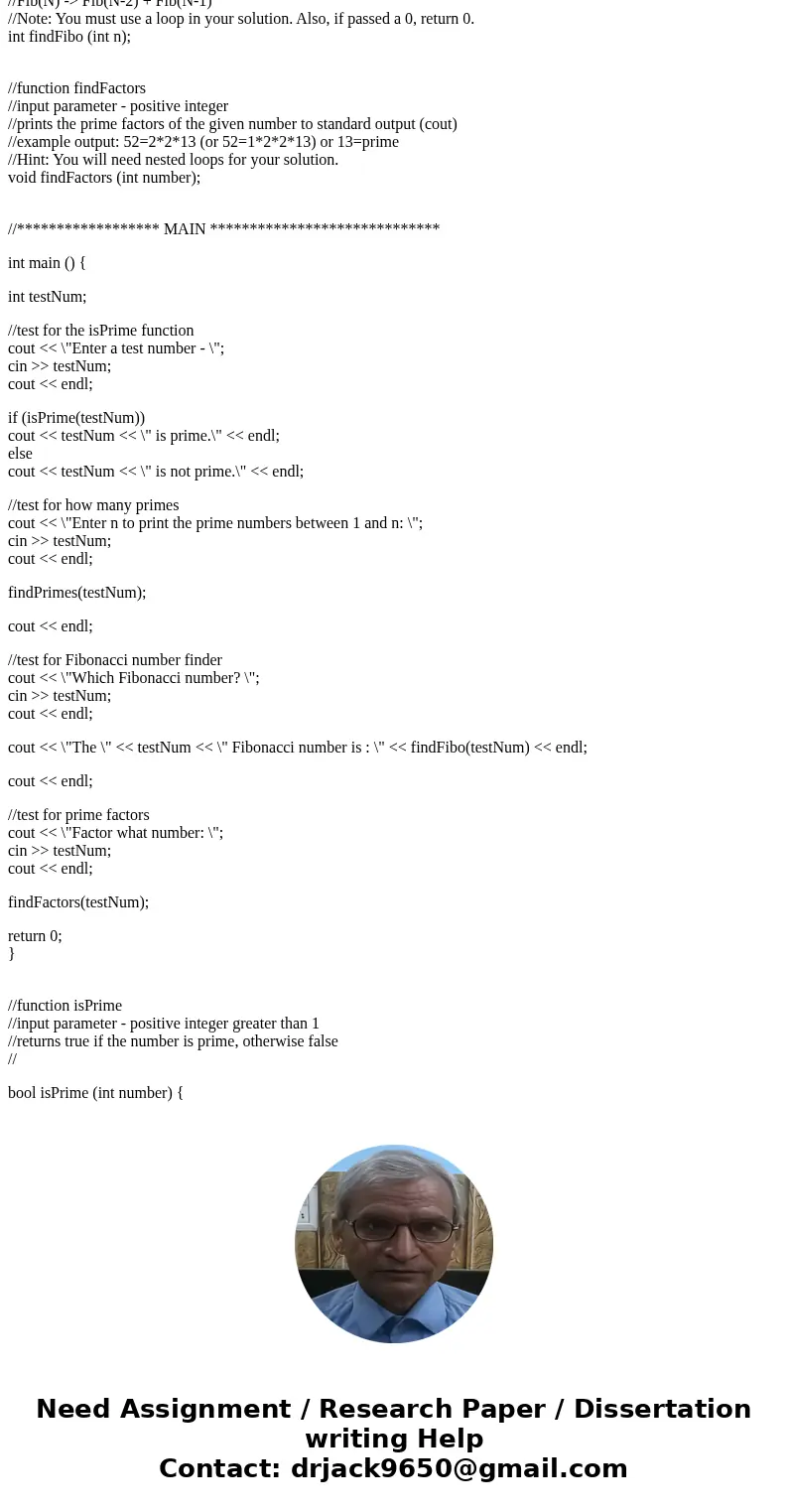 You will be implementing the following functions. You may modify the main to test the functions, but this programwill work as a starting point. //********** Fun You will be implementing the following functions. You may modify the main to test the functions, but this programwill work as a starting point. //********** Fun