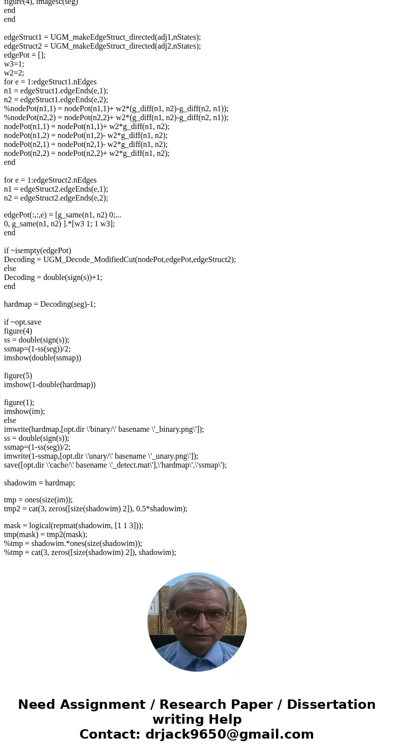 Your assignment it to write code in matlab that takes an image and removes shadow from the image. Write the whole code yourself, without using any built-in func Your assignment it to write code in matlab that takes an image and removes shadow from the image. Write the whole code yourself, without using any built-in func
