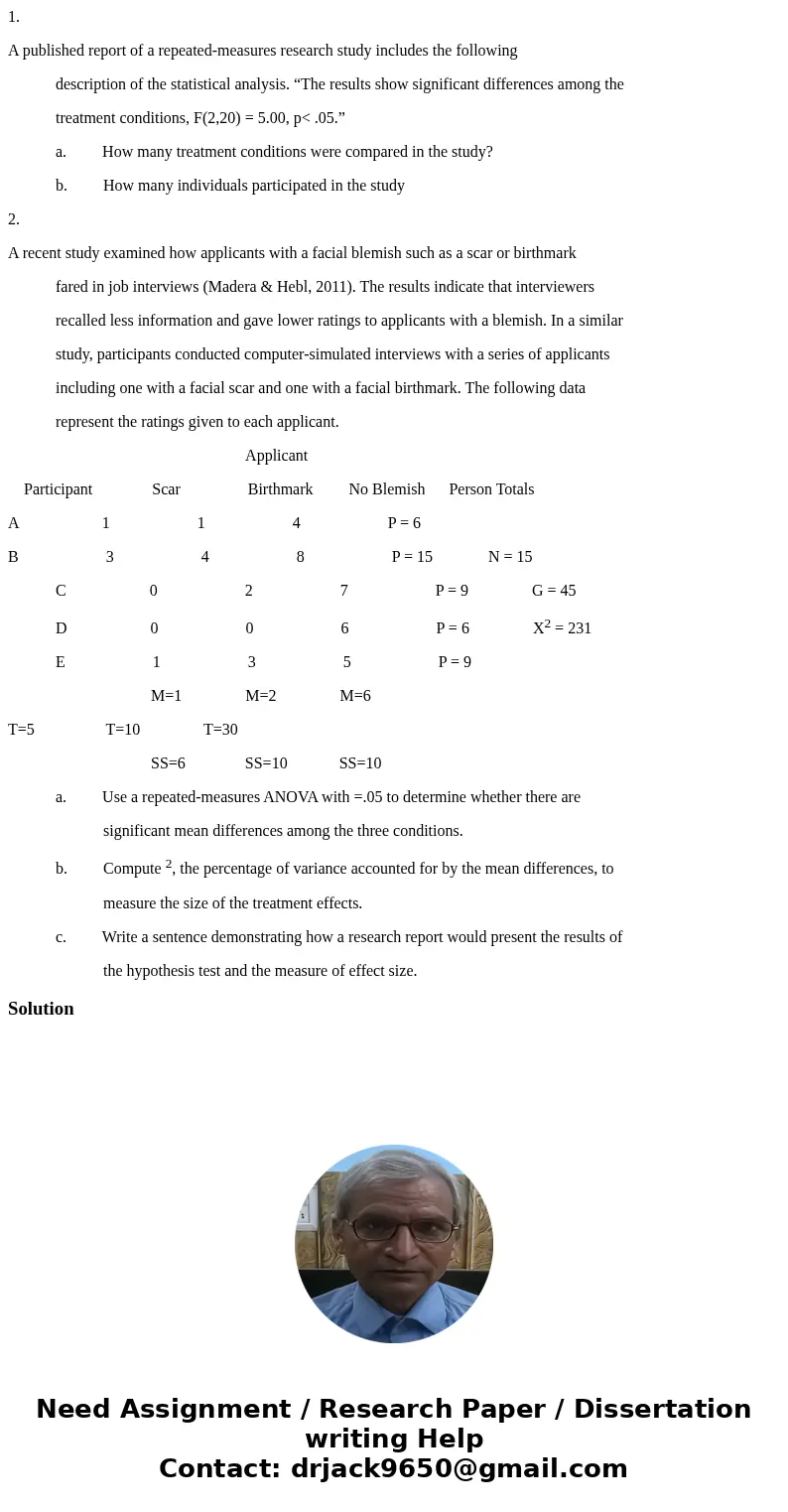 1. A published report of a repeated-measures research study includes the following description of the statistical analysis. “The results show significant differ