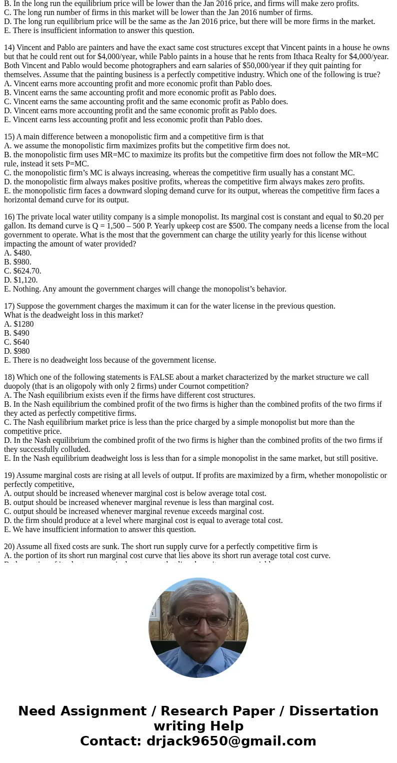 1) Assume all fixed costs are sunk costs. If a profit maximizing firm does not produce any output in the short run, then it must be true that its A. total costs 1) Assume all fixed costs are sunk costs. If a profit maximizing firm does not produce any output in the short run, then it must be true that its A. total costs