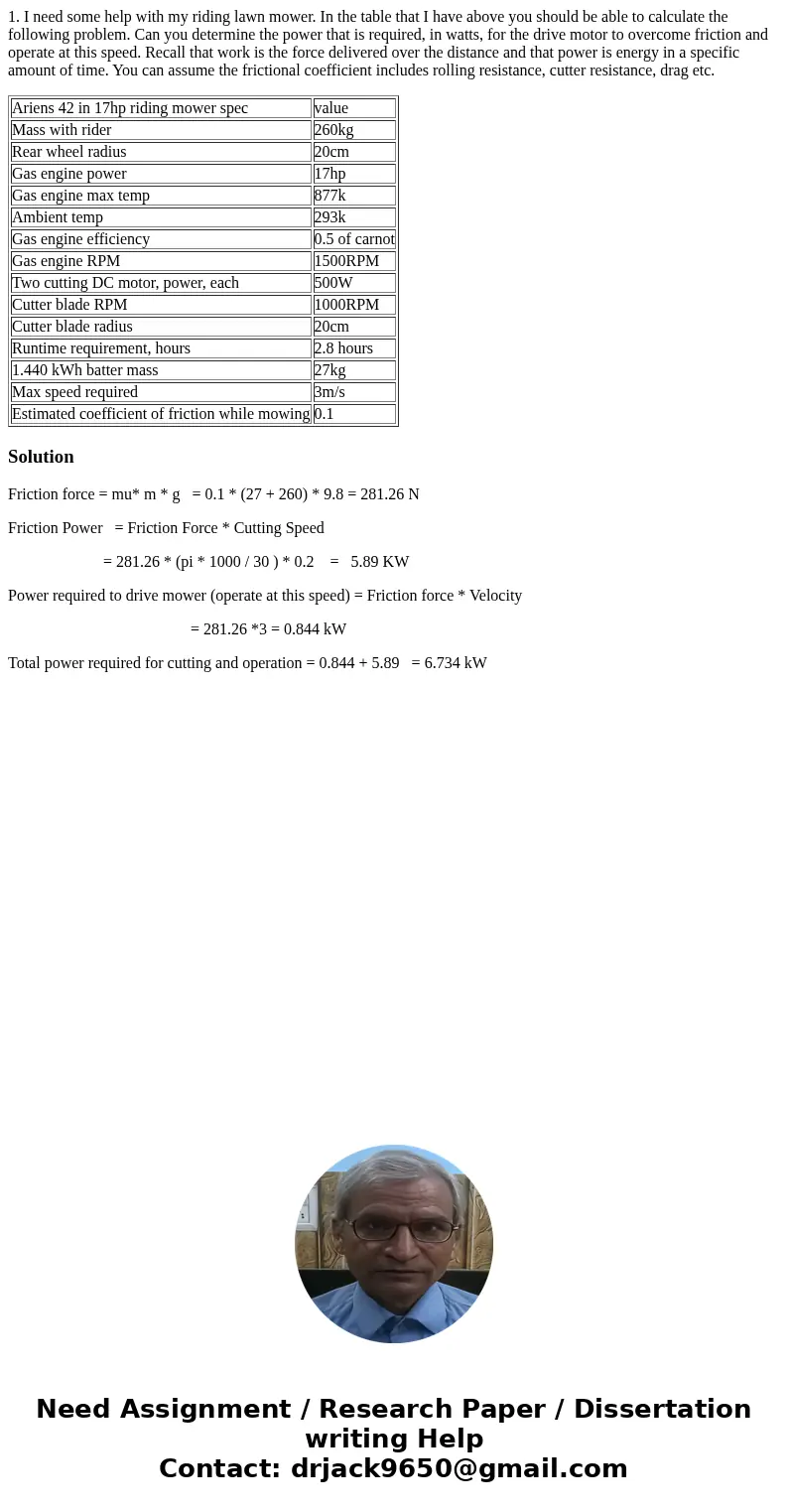 1. I need some help with my riding lawn mower. In the table that I have above you should be able to calculate the following problem. Can you determine the power