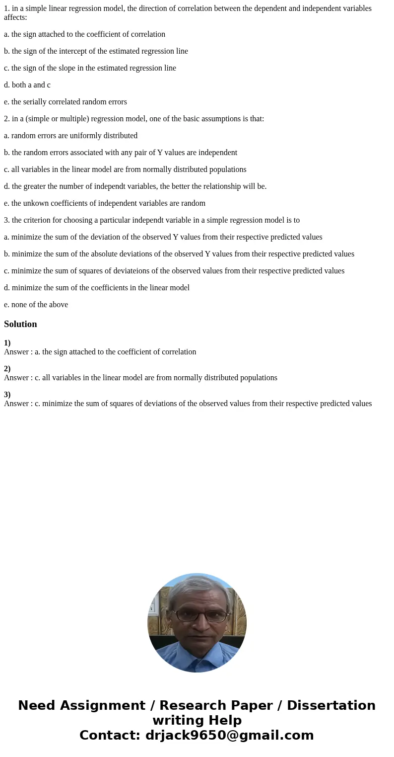1. in a simple linear regression model, the direction of correlation between the dependent and independent variables affects: a. the sign attached to the coeffi