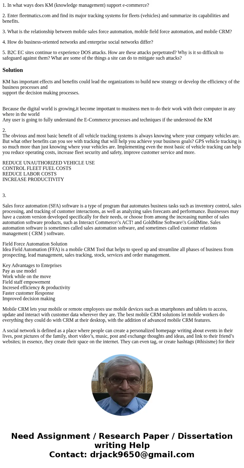 1. In what ways does KM (knowledge management) support e-commerce? 2. Enter fleetmatics.com and find its major tracking systems for fleets (vehicles) and summar