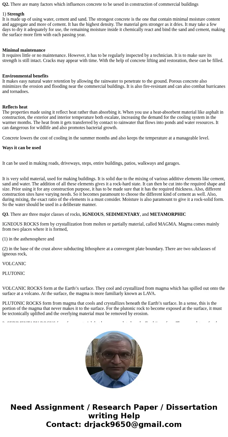  1. List the factors that influence the selection of materials for a specific construction project. 2. Concrete is a preferred construction material for commerc