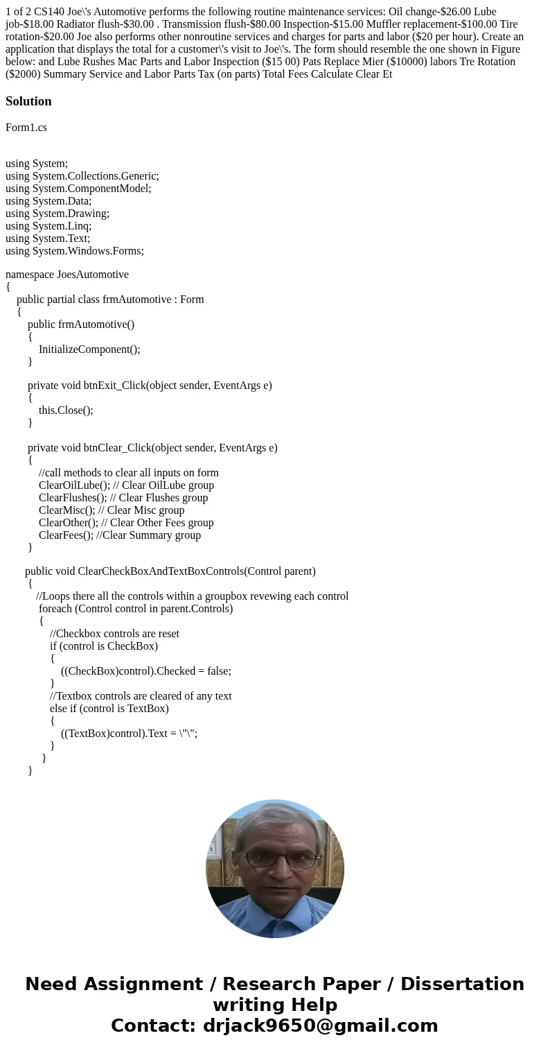  1 of 2 CS140 Joe\'s Automotive performs the following routine maintenance services: Oil change-$26.00 Lube job-$18.00 Radiator flush-$30.00 . Transmission flus