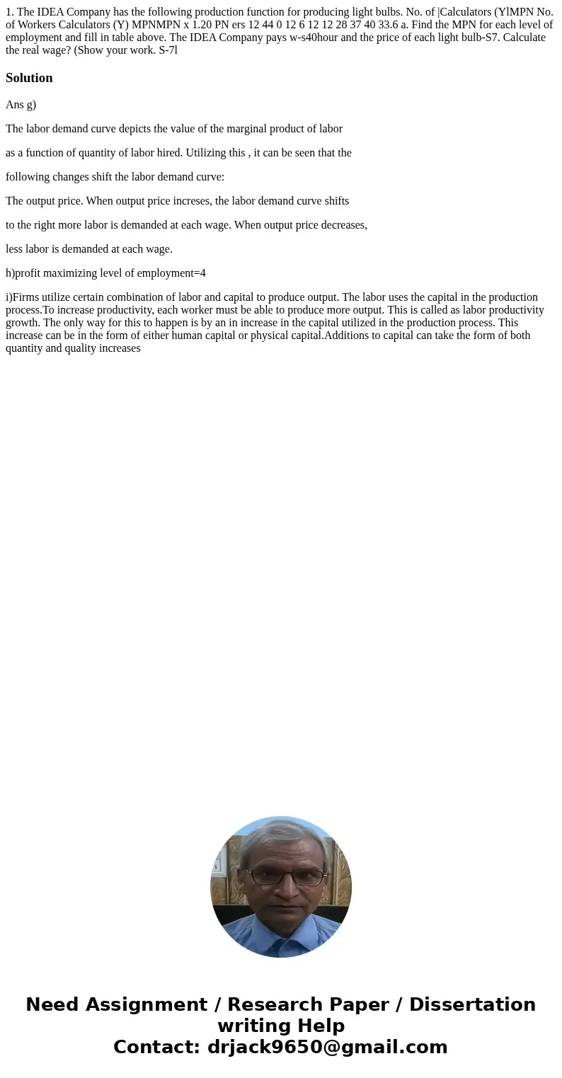  1. The IDEA Company has the following production function for producing light bulbs. No. of |Calculators (YlMPN No. of Workers Calculators (Y) MPNMPN x 1.20 PN