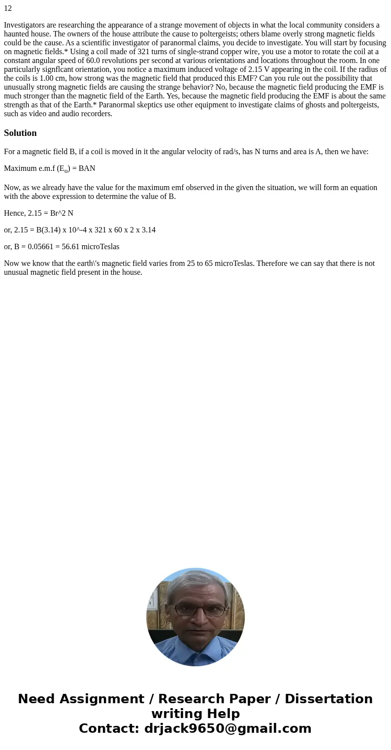 12 Investigators are researching the appearance of a strange movement of objects in what the local community considers a haunted house. The owners of the house  12 Investigators are researching the appearance of a strange movement of objects in what the local community considers a haunted house. The owners of the house
