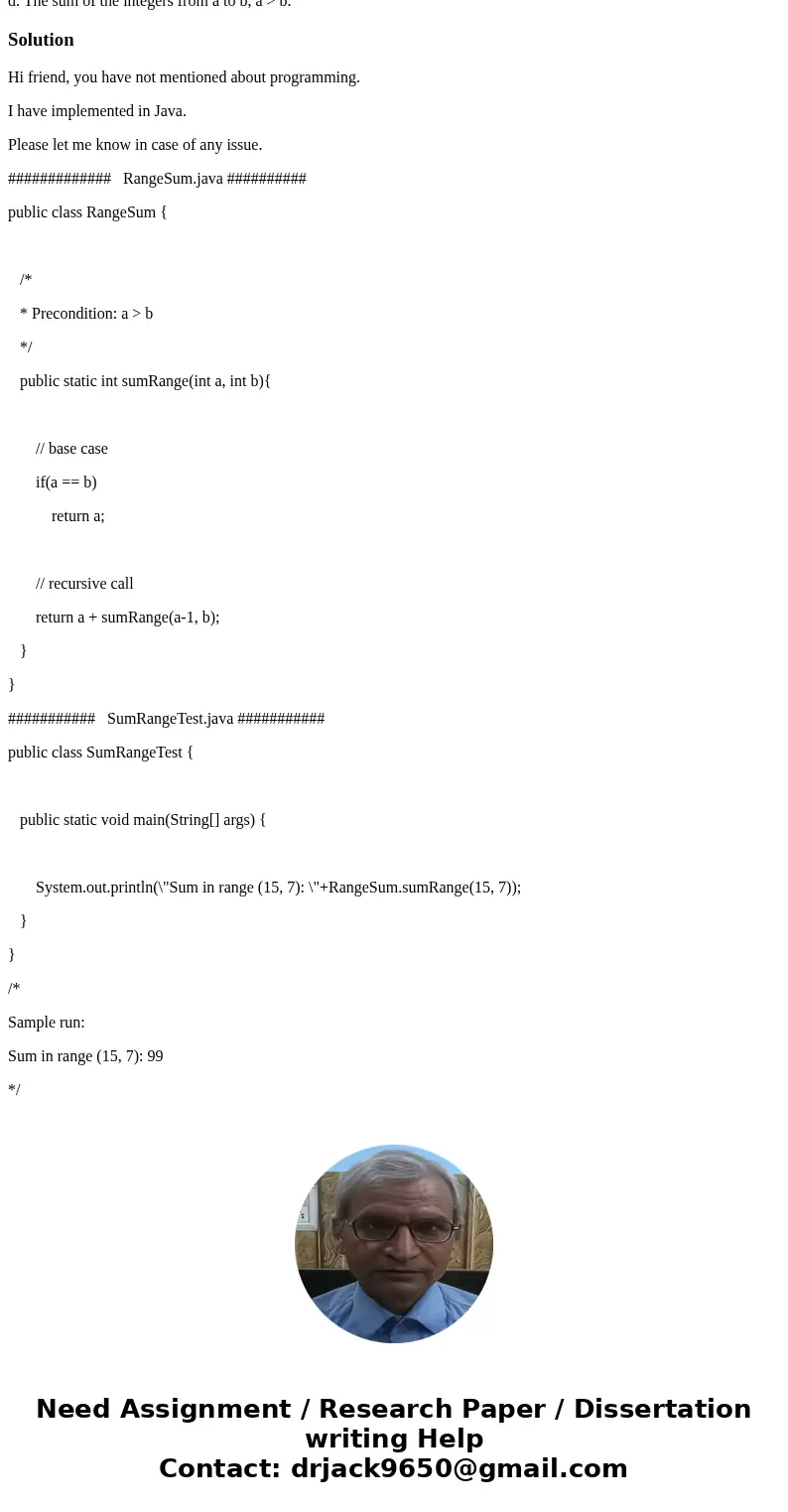 14. Code a recursive solution for Exercise 11(d), and provide a driver program to test your solution. 11. d) Give the base case, reduced problem, and general so