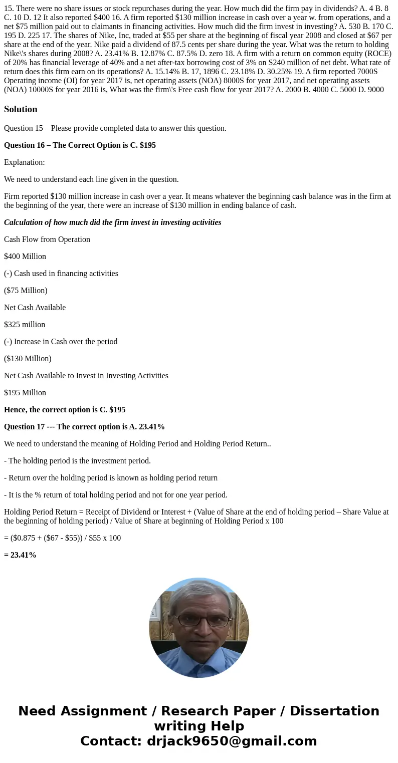 15. There were no share issues or stock repurchases during the year. How much did the firm pay in dividends? A. 4 B. 8 C. 10 D. 12 It also reported $400 16. A   15. There were no share issues or stock repurchases during the year. How much did the firm pay in dividends? A. 4 B. 8 C. 10 D. 12 It also reported $400 16. A