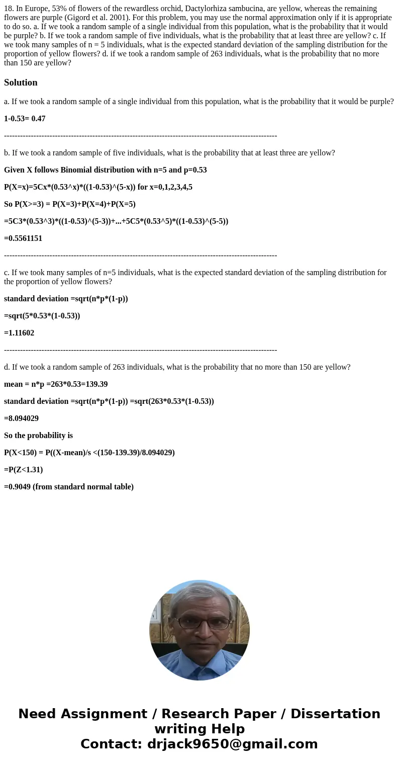  18. In Europe, 53% of flowers of the rewardless orchid, Dactylorhiza sambucina, are yellow, whereas the remaining flowers are purple (Gigord et al. 2001). For 