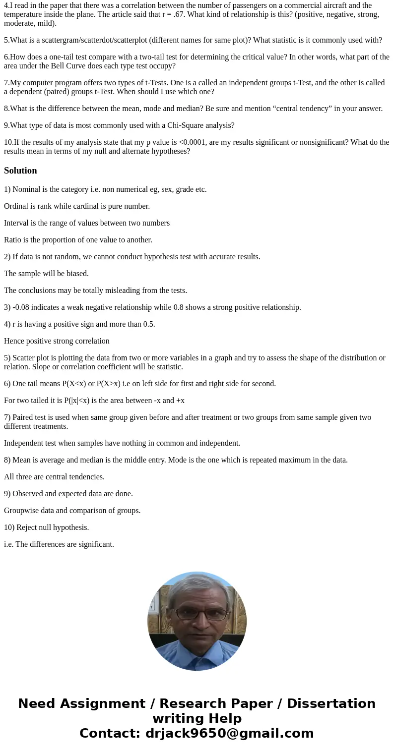 1.What is the difference between nominal, ordinal, interval and ratio numbers? (Use brief examples of when you would use each type of number.) 2.Random data is 
