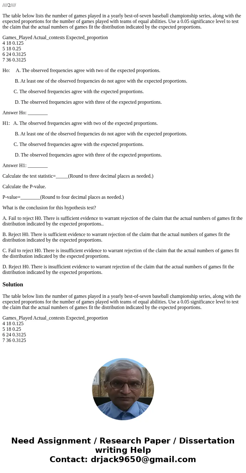 ////2//// The table below lists the number of games played in a yearly best-of-seven baseball championship series, along with the expected proportions for the n