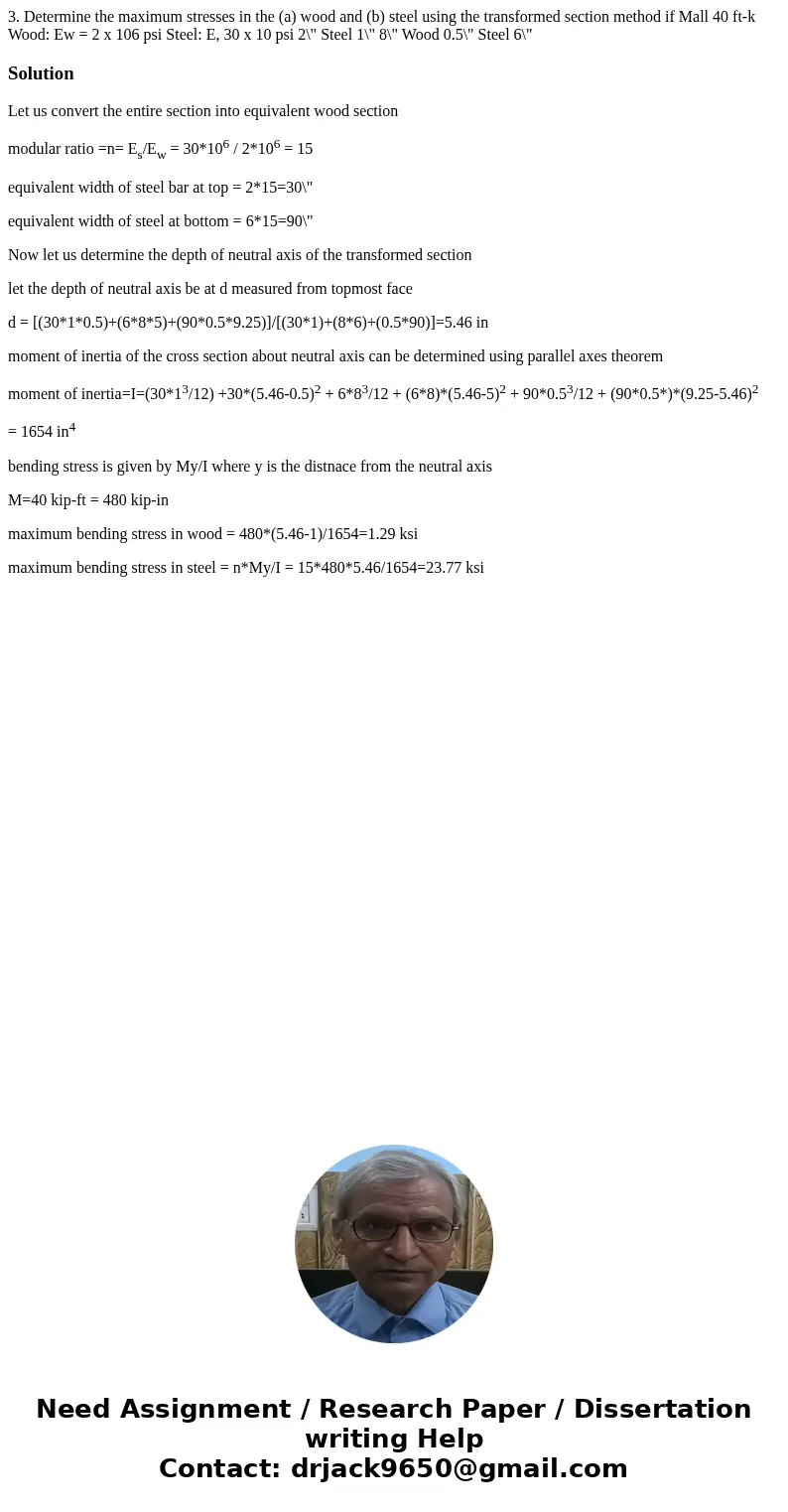  3. Determine the maximum stresses in the (a) wood and (b) steel using the transformed section method if Mall 40 ft-k Wood: Ew = 2 x 106 psi Steel: E, 30 x 10 p