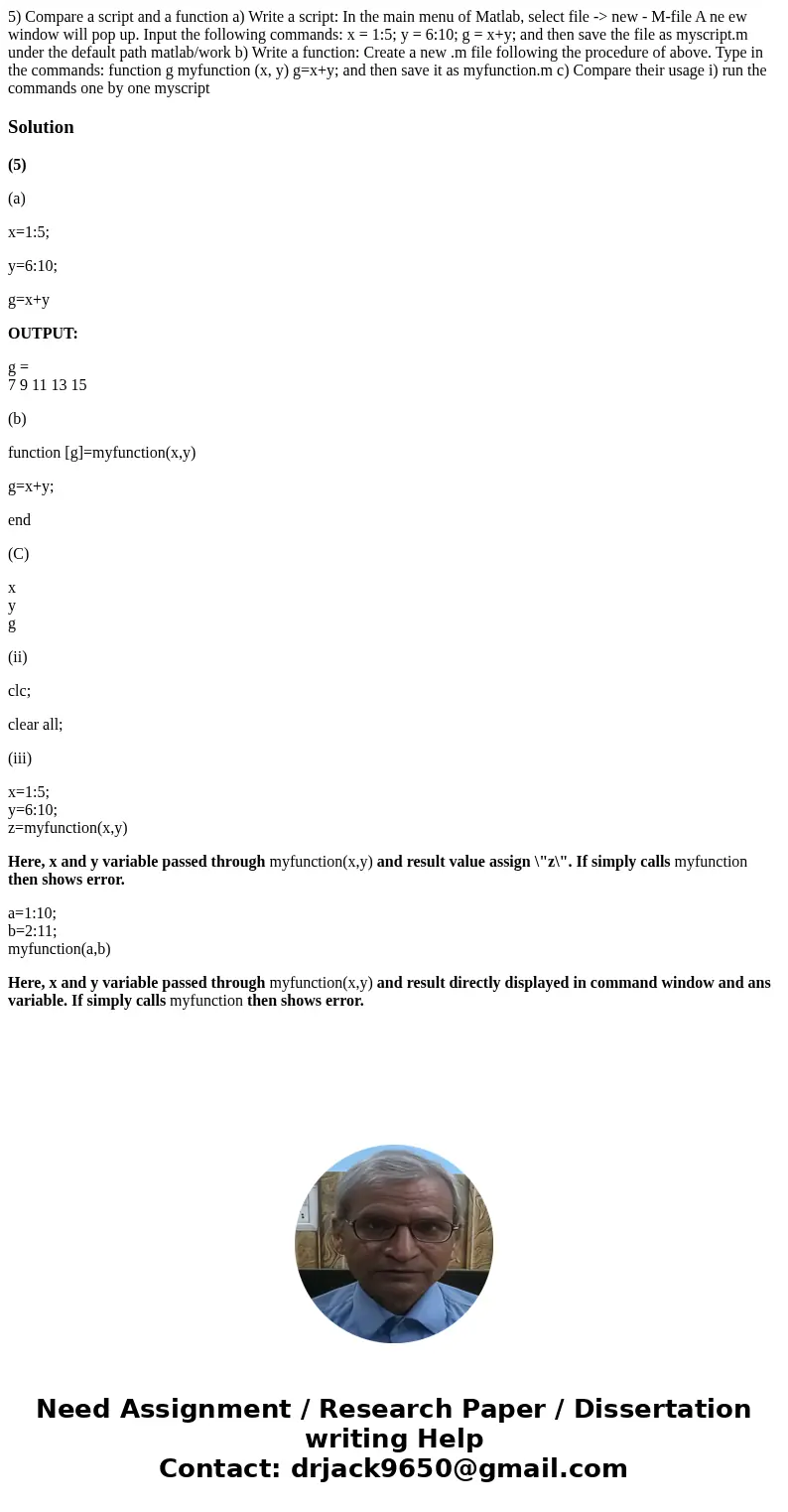  5) Compare a script and a function a) Write a script: In the main menu of Matlab, select file -> new - M-file A ne ew window will pop up. Input the followin