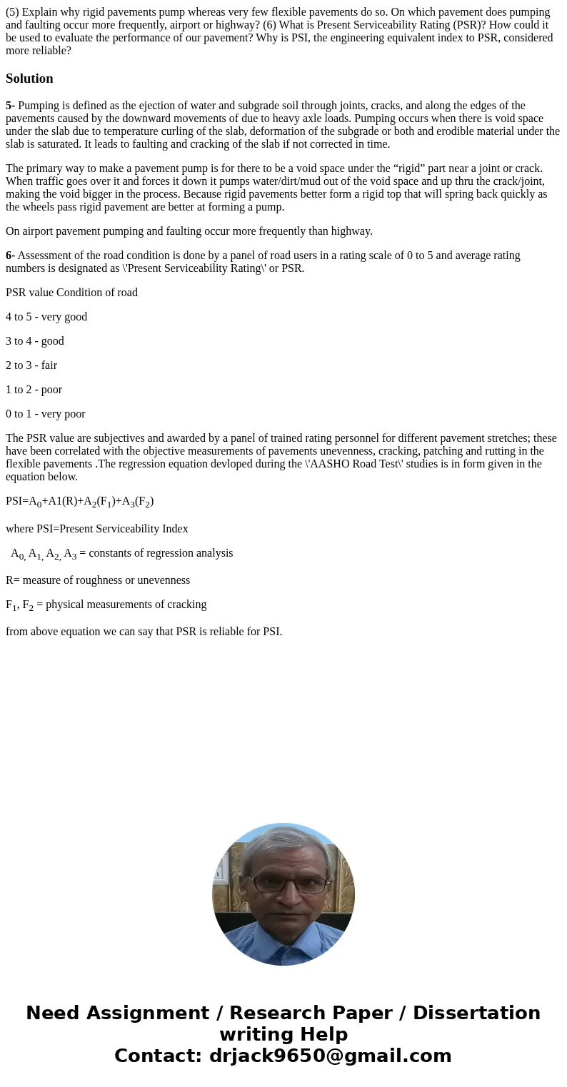 (5) Explain why rigid pavements pump whereas very few flexible pavements do so. On which pavement does pumping and faulting occur more frequently, airport or h  (5) Explain why rigid pavements pump whereas very few flexible pavements do so. On which pavement does pumping and faulting occur more frequently, airport or h