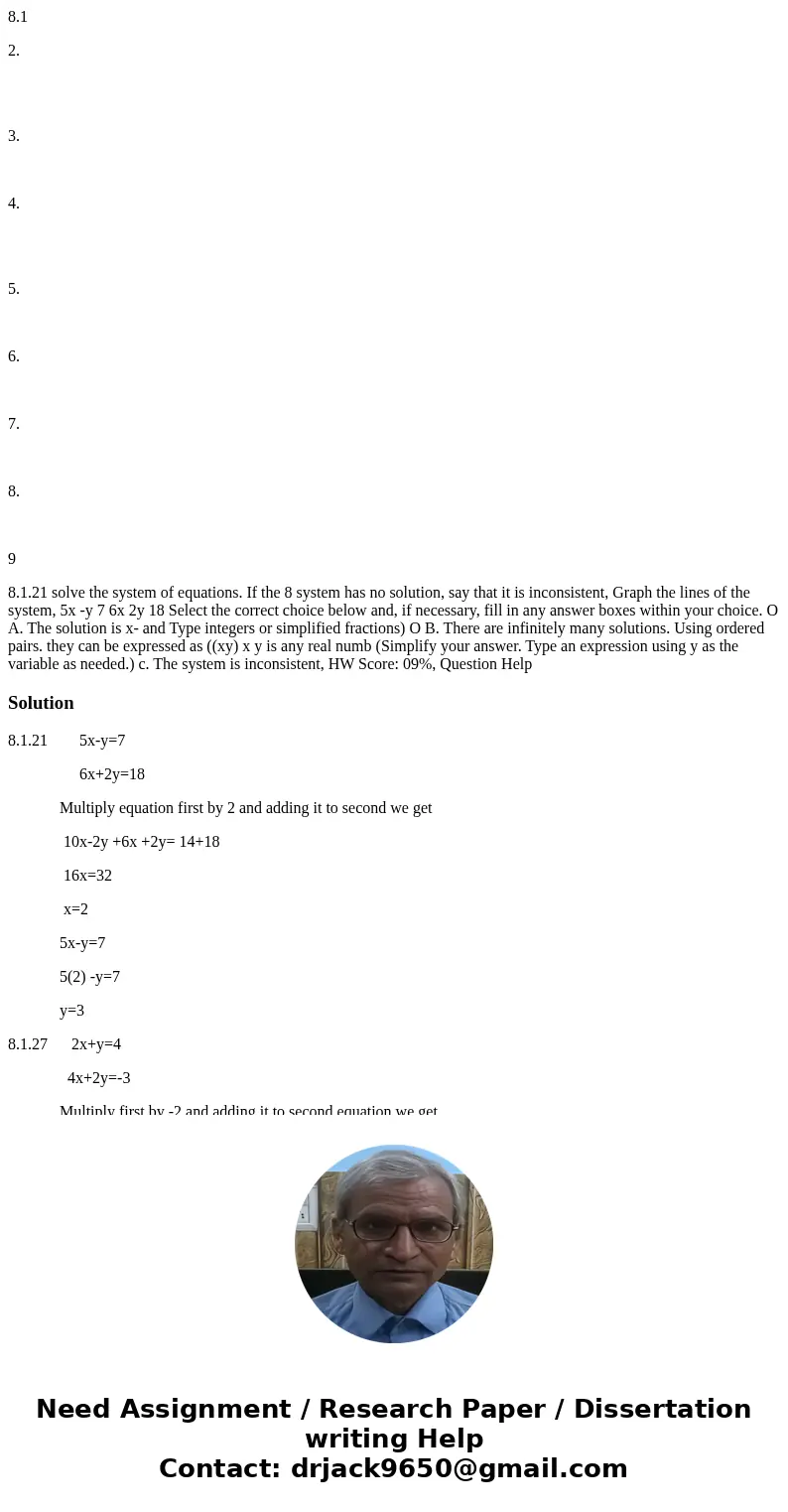 8.1 2. 3. 4. 5. 6. 7. 8. 9 8.1.21 solve the system of equations. If the 8 system has no solution, say that it is inconsistent, Graph the lines of the system, 5x 8.1 2. 3. 4. 5. 6. 7. 8. 9 8.1.21 solve the system of equations. If the 8 system has no solution, say that it is inconsistent, Graph the lines of the system, 5x