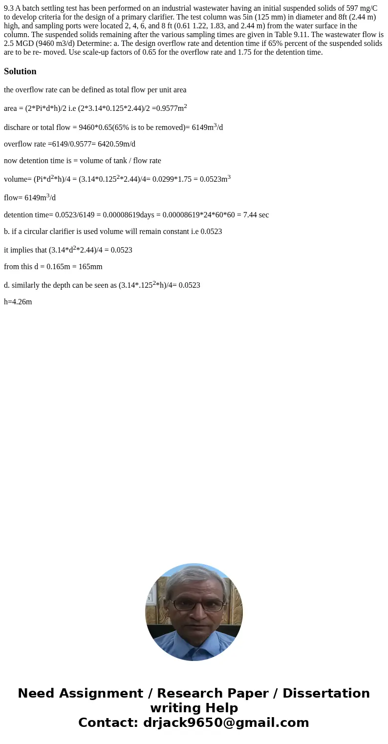 9.3 A batch settling test has been performed on an industrial wastewater having an initial suspended solids of 597 mg/C to develop criteria for the design of a  9.3 A batch settling test has been performed on an industrial wastewater having an initial suspended solids of 597 mg/C to develop criteria for the design of a