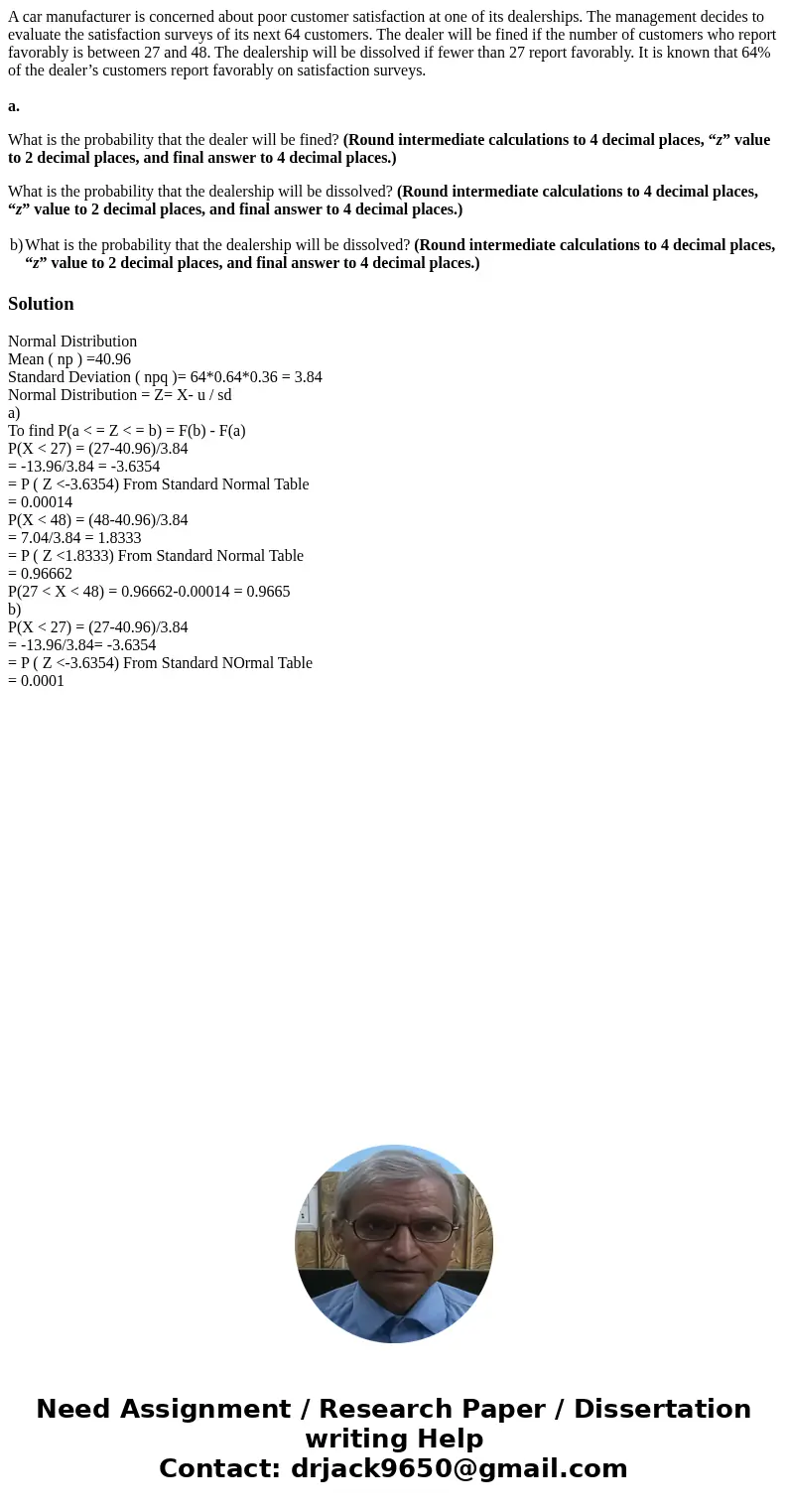 A car manufacturer is concerned about poor customer satisfaction at one of its dealerships. The management decides to evaluate the satisfaction surveys of its n