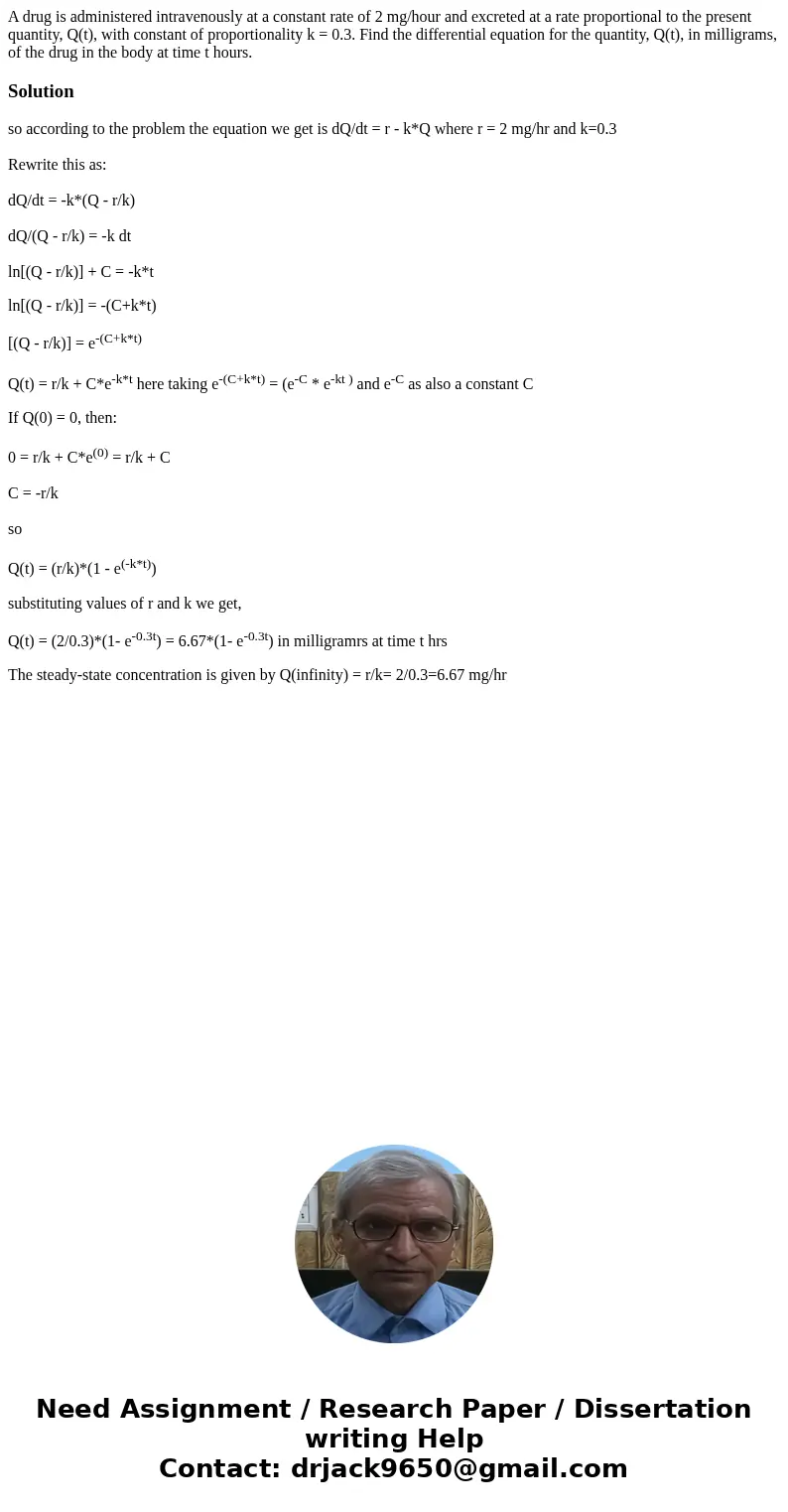  A drug is administered intravenously at a constant rate of 2 mg/hour and excreted at a rate proportional to the present quantity, Q(t), with constant of propor