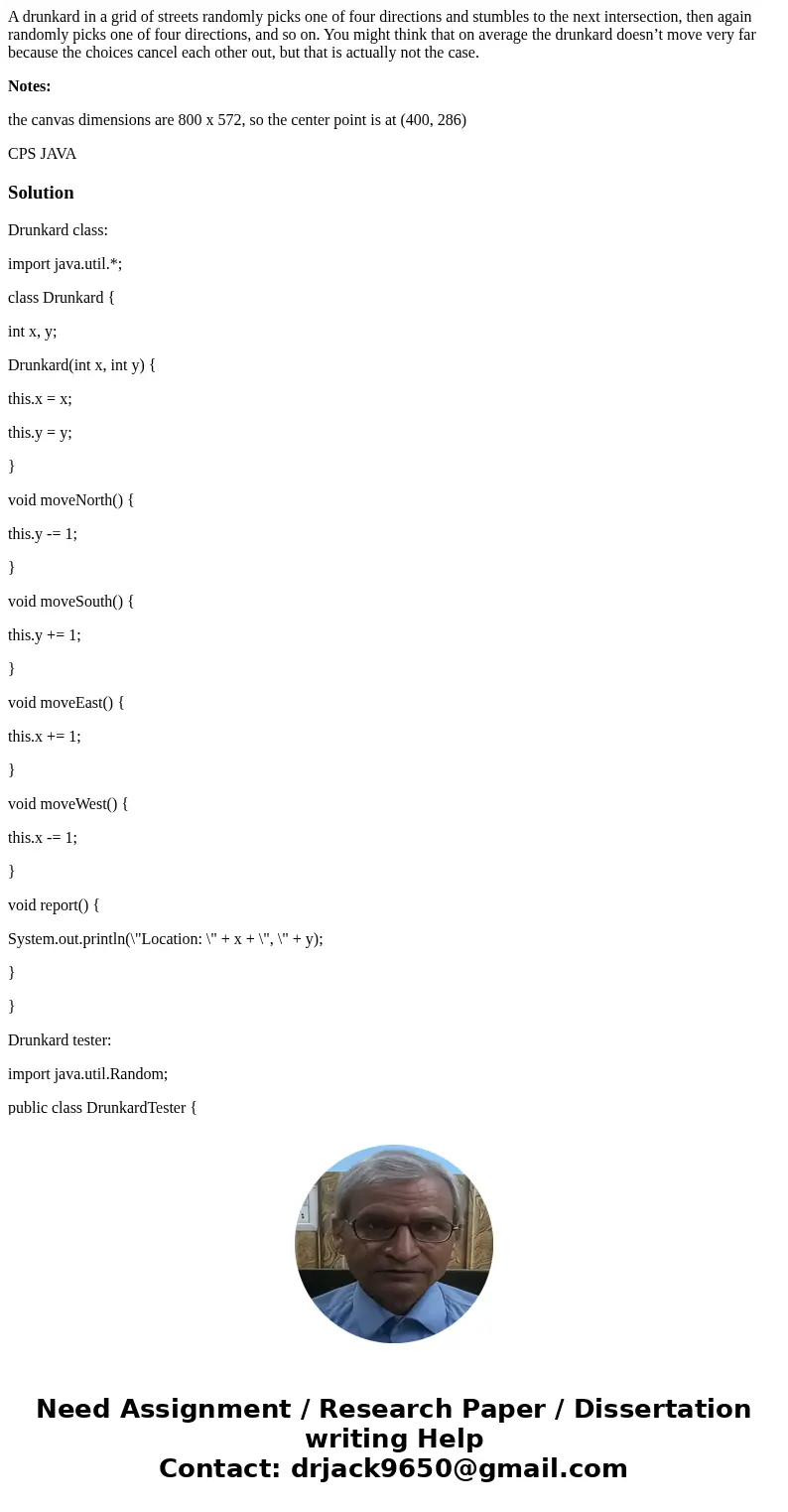 A drunkard in a grid of streets randomly picks one of four directions and stumbles to the next intersection, then again randomly picks one of four directions, a A drunkard in a grid of streets randomly picks one of four directions and stumbles to the next intersection, then again randomly picks one of four directions, a