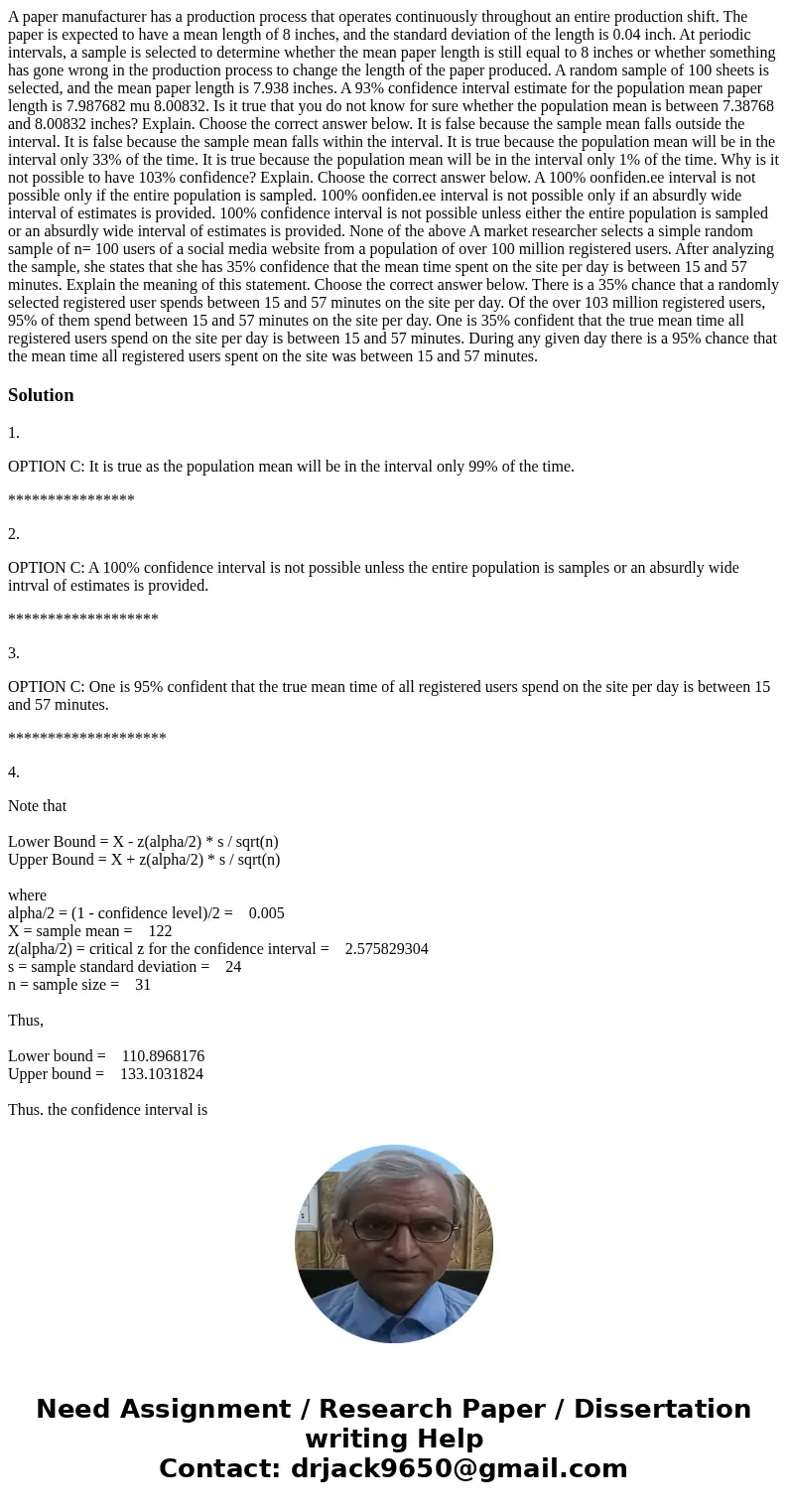  A paper manufacturer has a production process that operates continuously throughout an entire production shift. The paper is expected to have a mean length of 
