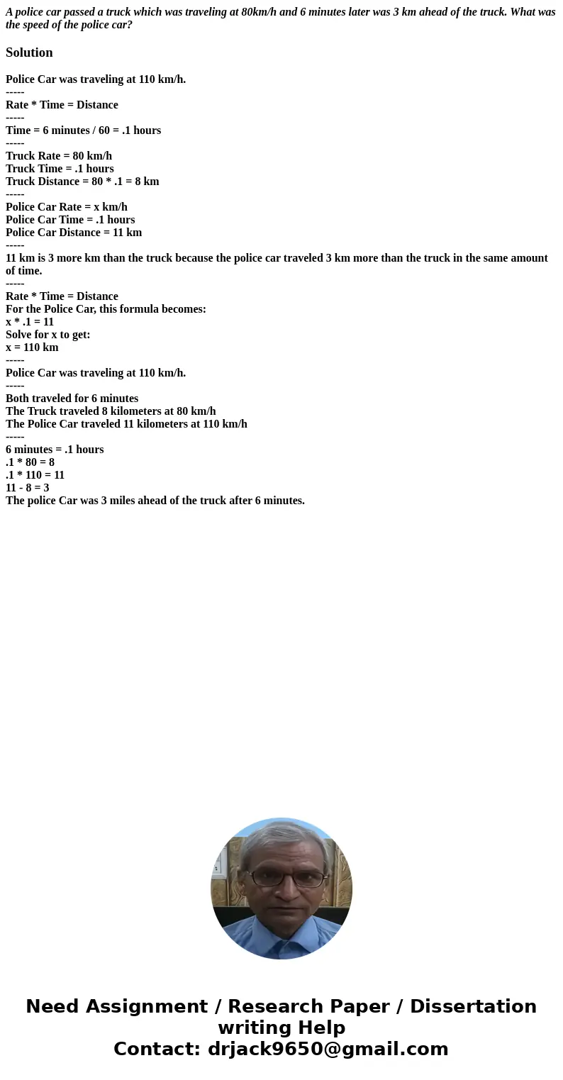 A police car passed a truck which was traveling at 80km/h and 6 minutes later was 3 km ahead of the truck. What was the speed of the police car?SolutionPolice C