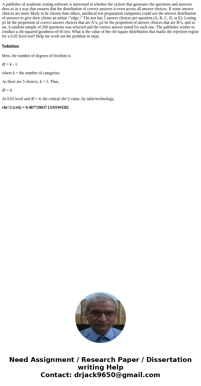 A publisher of academic testing software is interested in whether the system that generates the questions and answers does so in a way that ensures that the dis