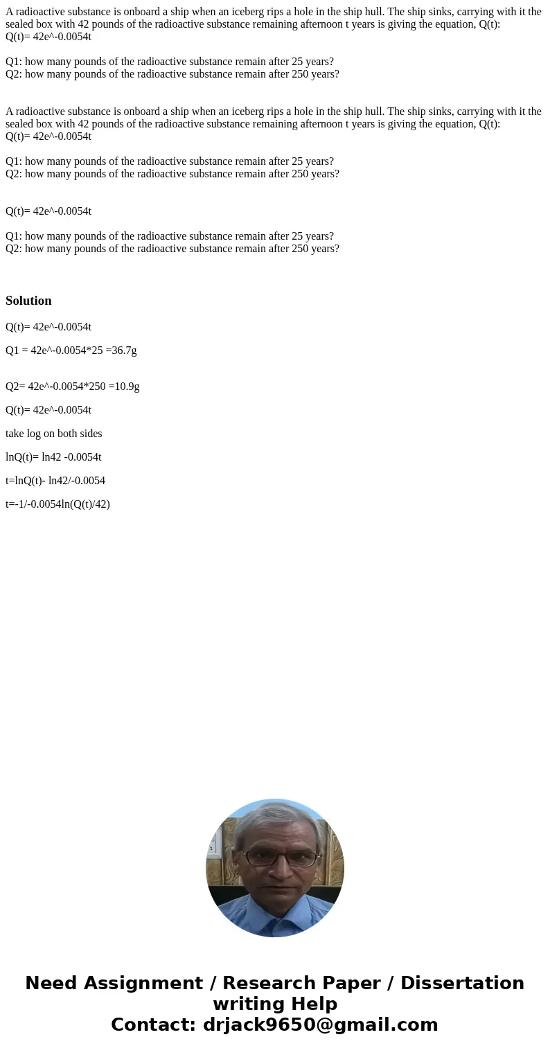 A radioactive substance is onboard a ship when an iceberg rips a hole in the ship hull. The ship sinks, carrying with it the sealed box with 42 pounds of the ra A radioactive substance is onboard a ship when an iceberg rips a hole in the ship hull. The ship sinks, carrying with it the sealed box with 42 pounds of the ra