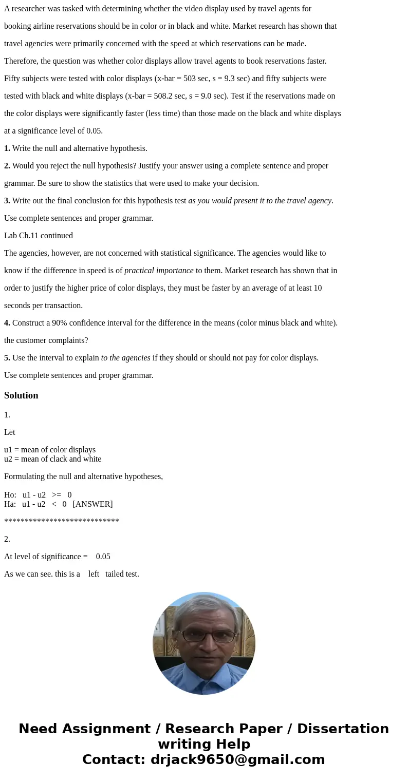 A researcher was tasked with determining whether the video display used by travel agents for booking airline reservations should be in color or in black and whi