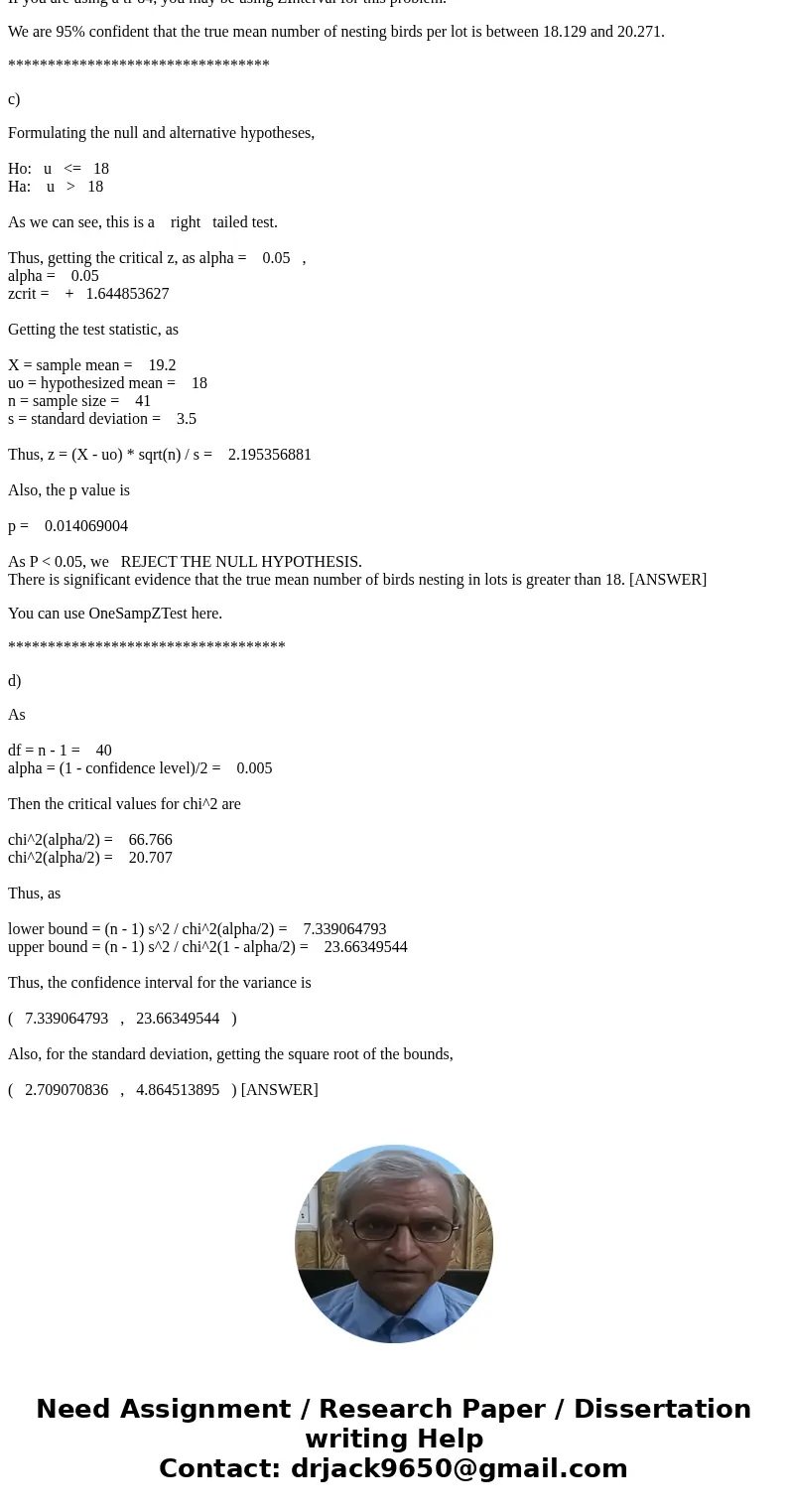 A sample of 41 lots in a suburb has a mean of 19.2 nesting birds with a standard deviation of 3.5 birds. a. Is s or given? b. Use your calculator to create a 95