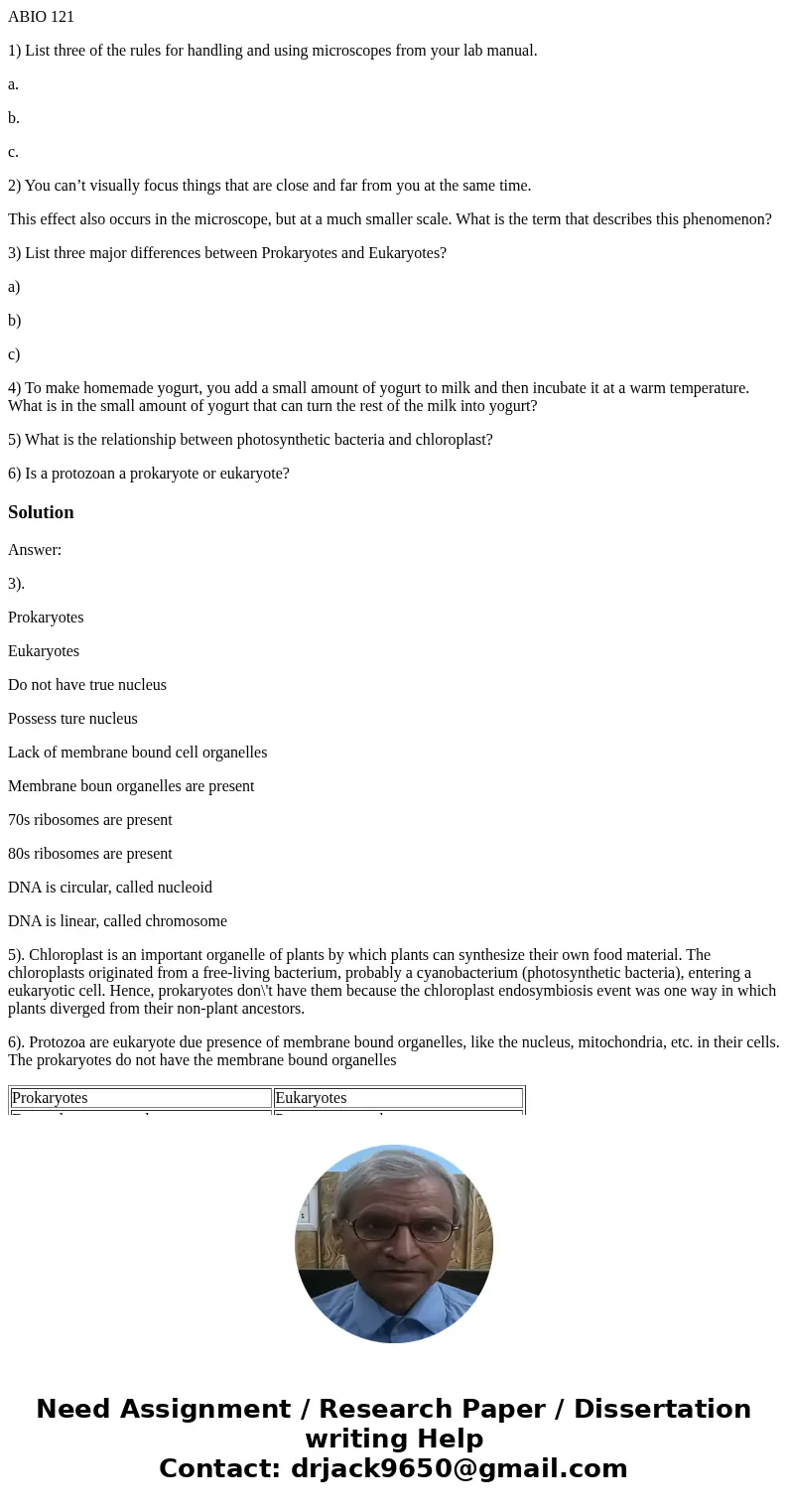 ABIO 121 1) List three of the rules for handling and using microscopes from your lab manual. a. b. c. 2) You can’t visually focus things that are close and far 