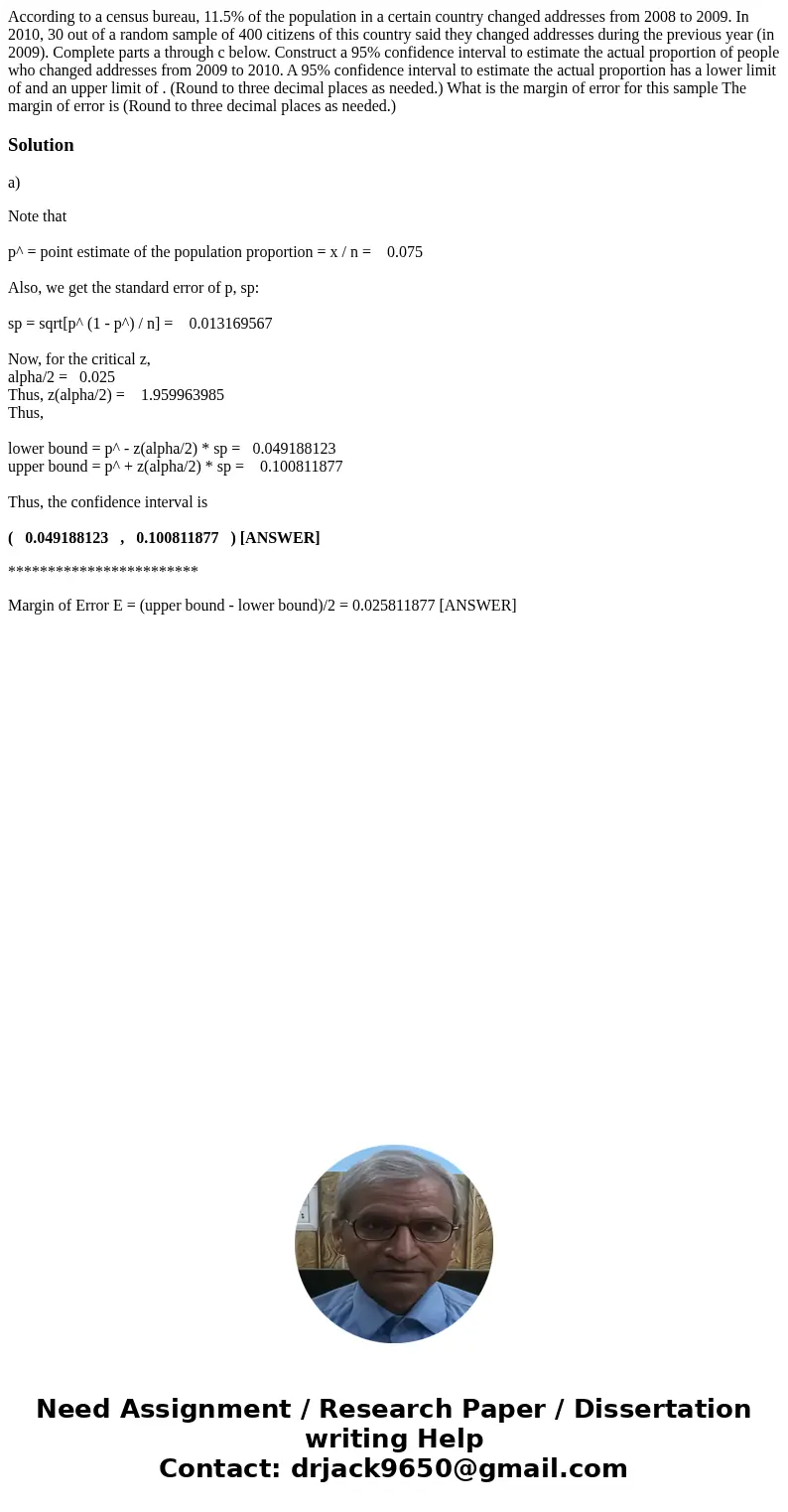 According to a census bureau, 11.5% of the population in a certain country changed addresses from 2008 to 2009. In 2010, 30 out of a random sample of 400 citiz  According to a census bureau, 11.5% of the population in a certain country changed addresses from 2008 to 2009. In 2010, 30 out of a random sample of 400 citiz