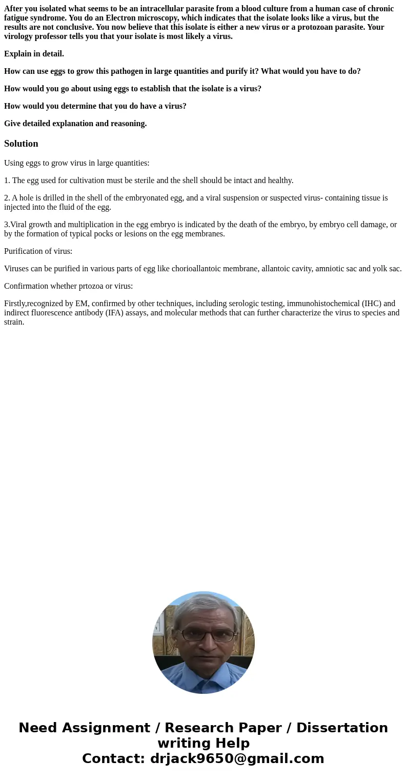 After you isolated what seems to be an intracellular parasite from a blood culture from a human case of chronic fatigue syndrome. You do an Electron microscopy, After you isolated what seems to be an intracellular parasite from a blood culture from a human case of chronic fatigue syndrome. You do an Electron microscopy,
