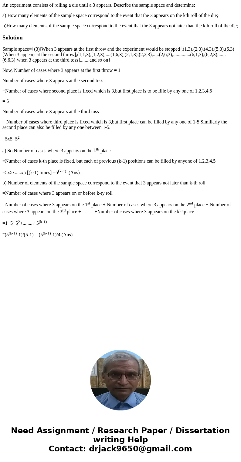An experiment consists of rolling a die until a 3 appears. Describe the sample space and determine: a) How many elements of the sample space correspond to the e