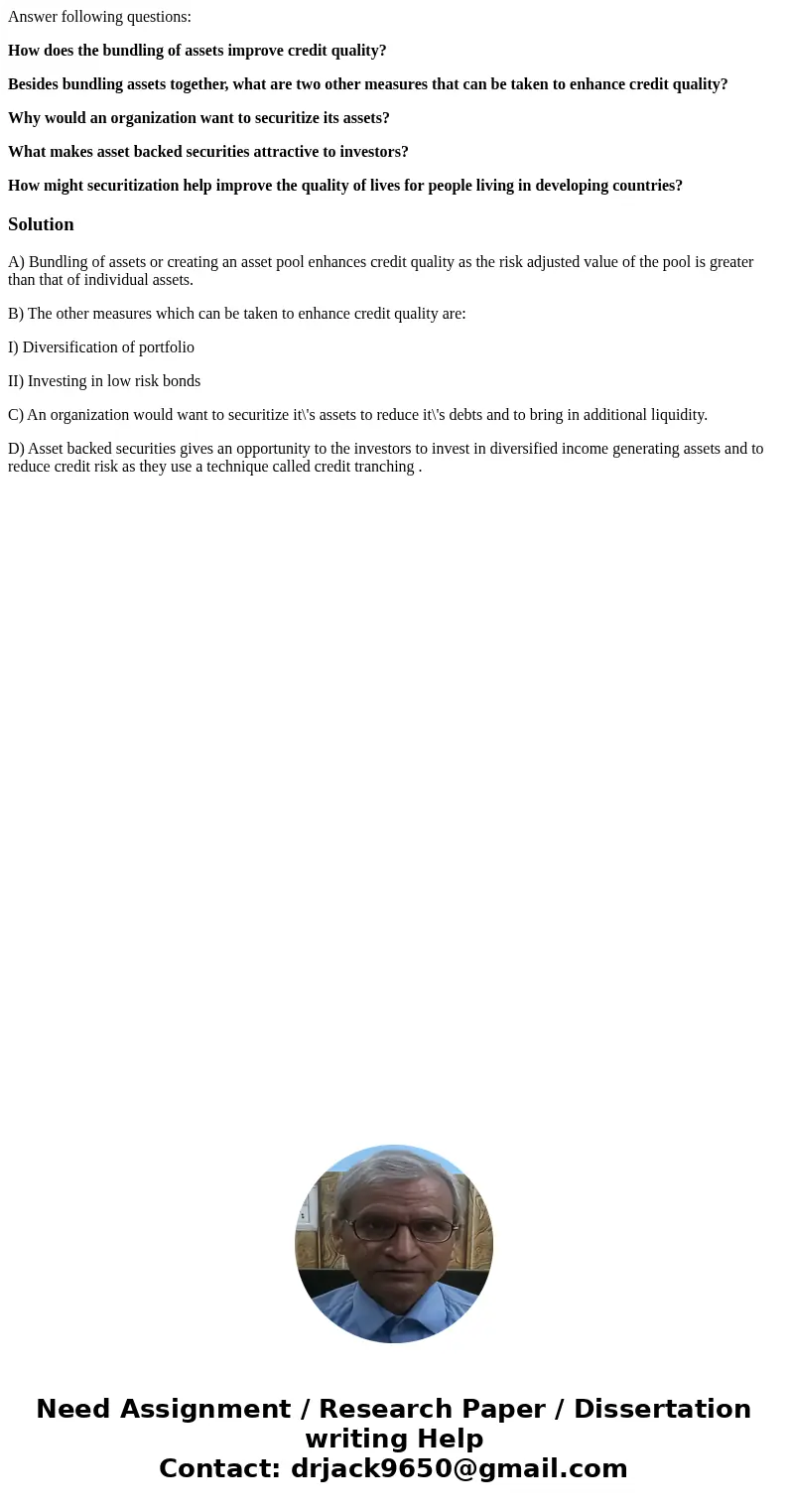 Answer following questions: How does the bundling of assets improve credit quality? Besides bundling assets together, what are two other measures that can be ta Answer following questions: How does the bundling of assets improve credit quality? Besides bundling assets together, what are two other measures that can be ta