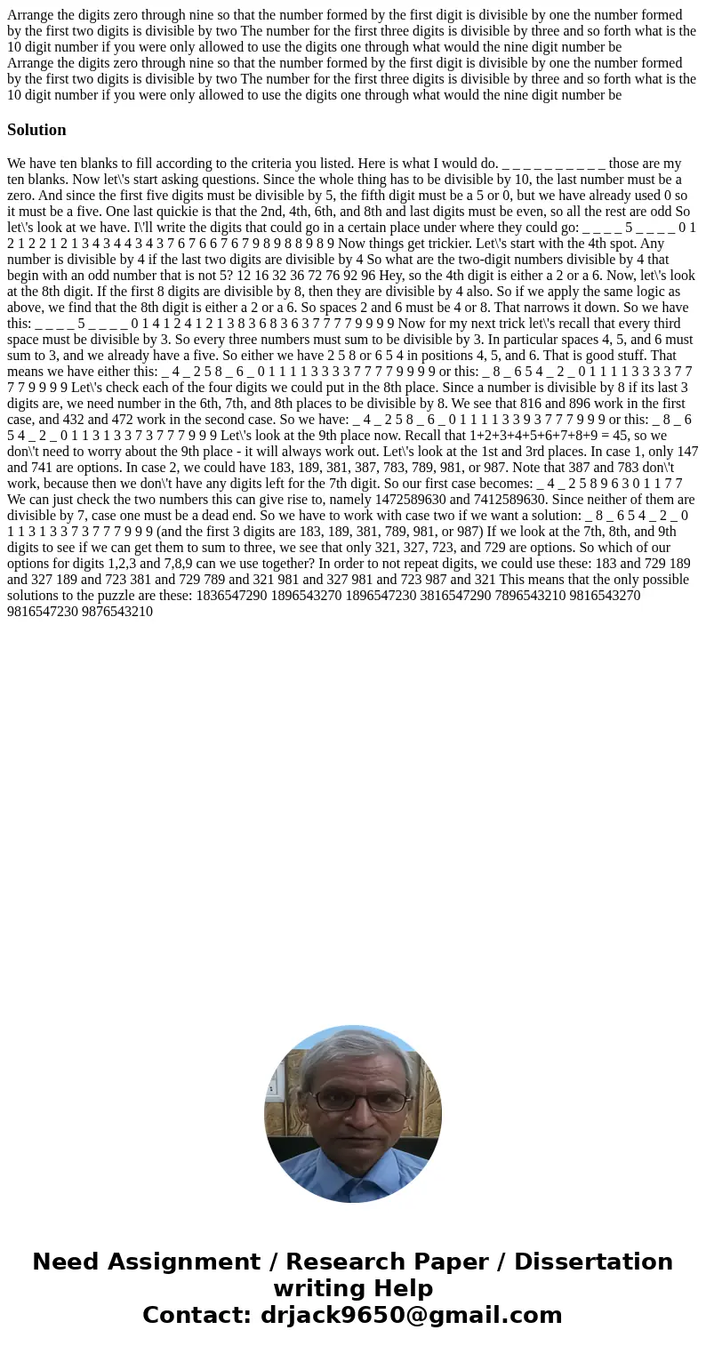  Arrange the digits zero through nine so that the number formed by the first digit is divisible by one the number formed by the first two digits is divisible by